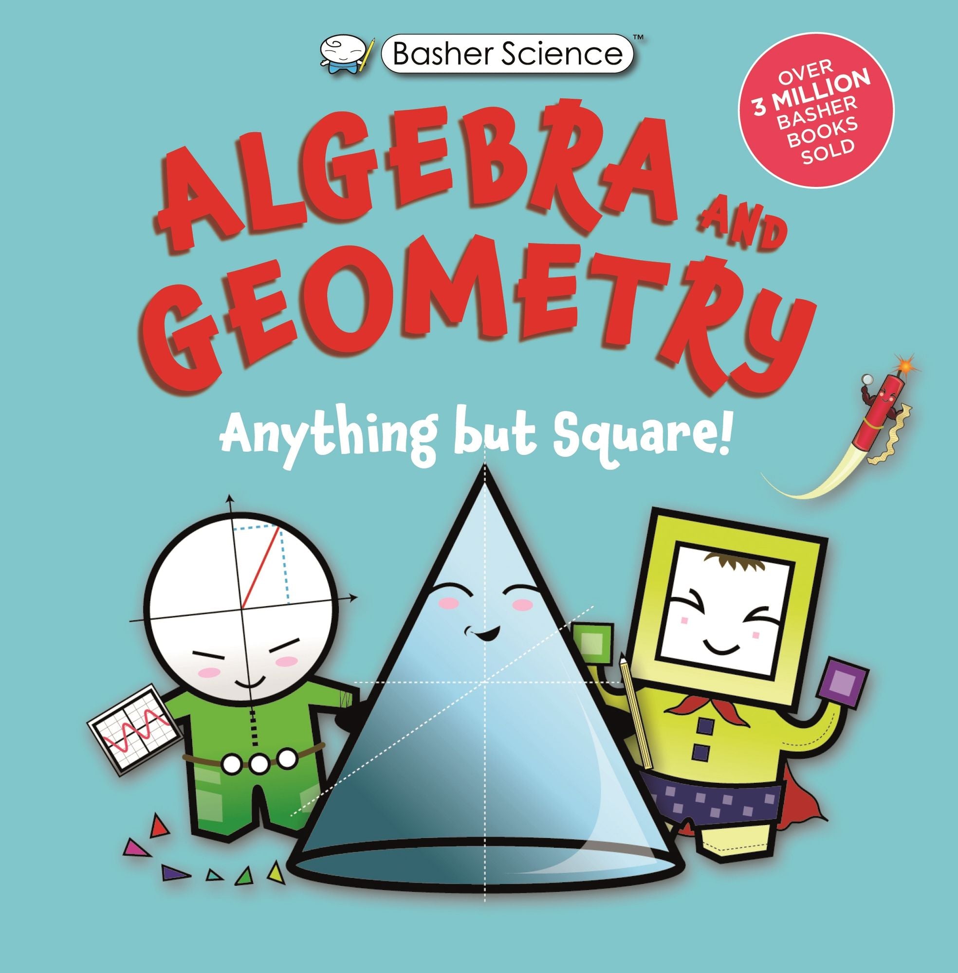 Basher Science: Algebra and Geometry: Anything but square!