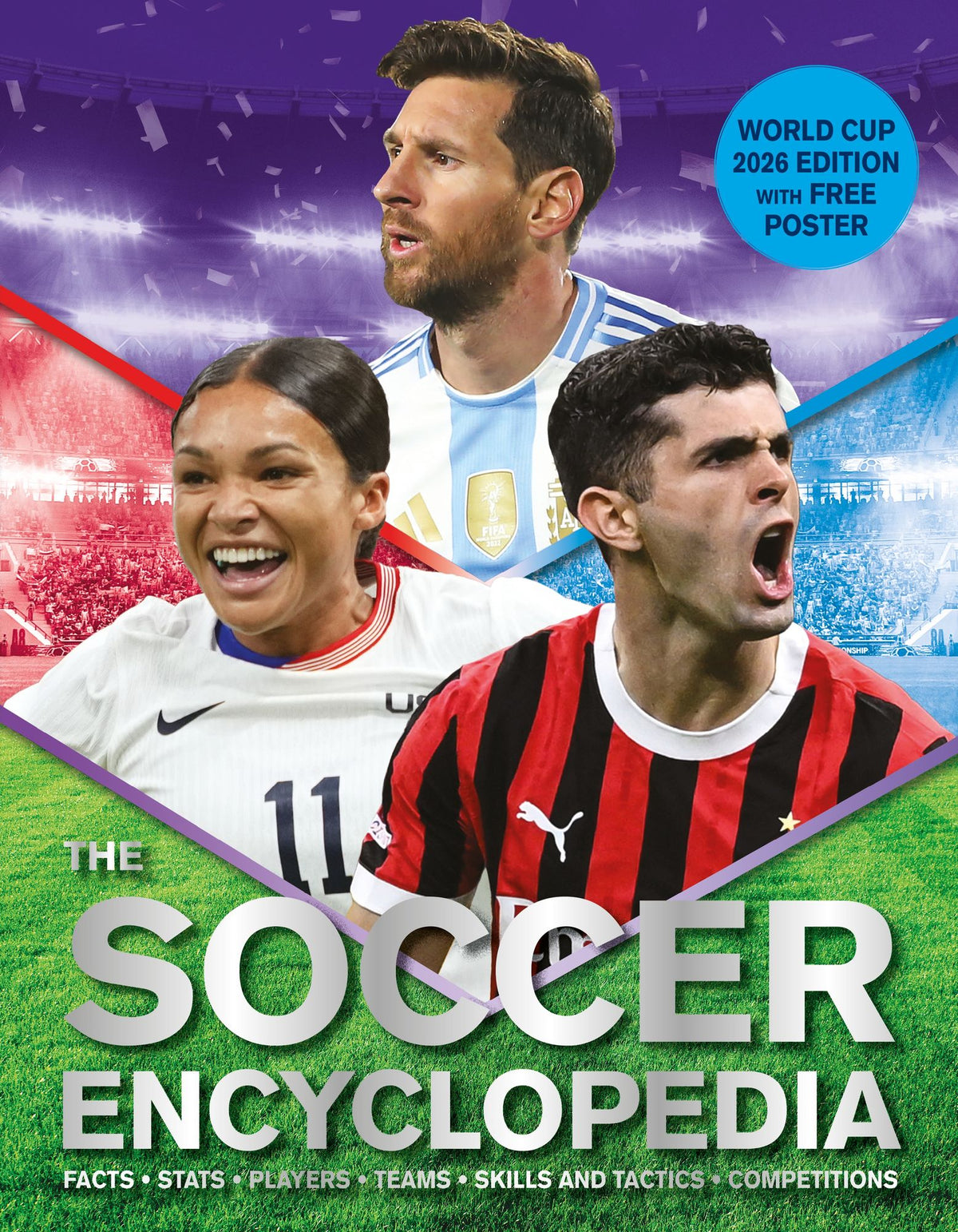 The Kingfisher Soccer Encyclopedia: Facts . Stats . Players . Teams . Skills and Tactics . Competitions