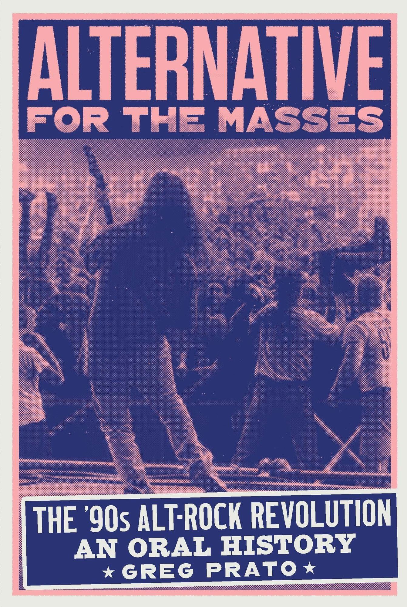 Alternative for the Masses: The '90s Alt-Rock Revolution - An Oral History
