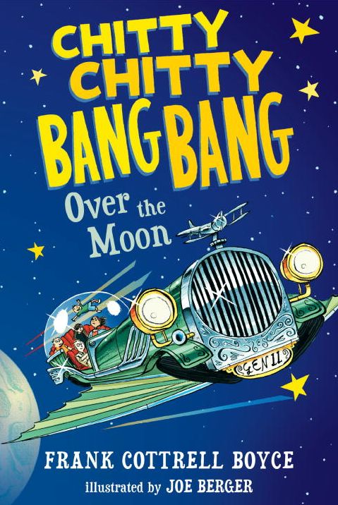Chitty Chitty Bang Bang Over the Moon (Chitty Chitty Bang Bang Series #4)