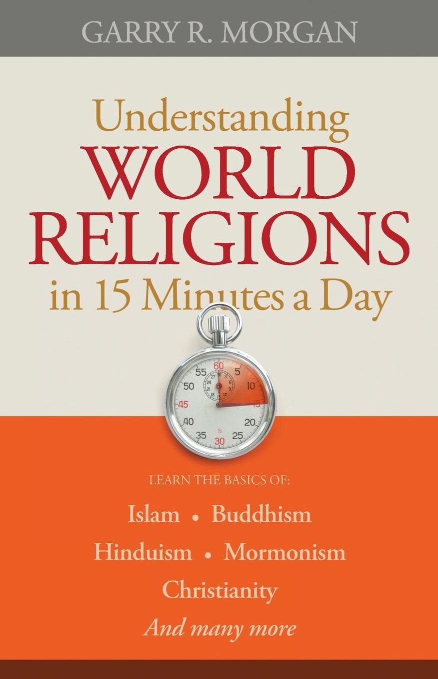 Understanding World Religions in 15 Minutes a Day