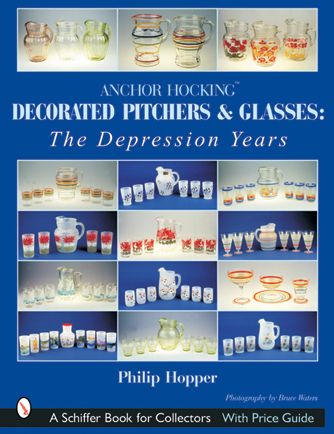 Anchor Hocking Decorated Pitchers and Glasses: The Depression Years: The Depression Years