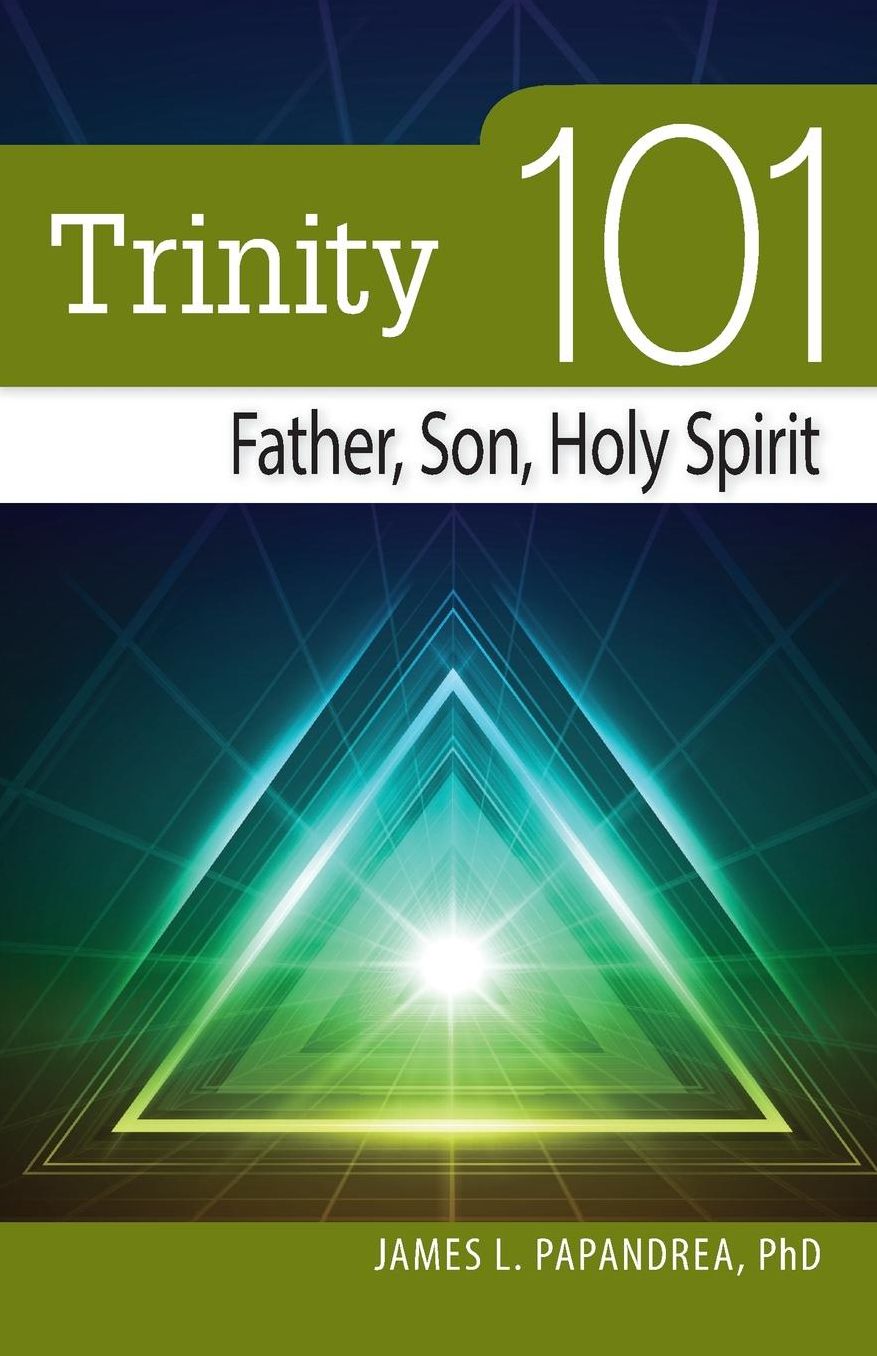 Trinity 101: Father, Son, and Holy Spirit