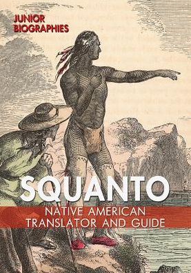 Squanto: Native American Translator and Guide