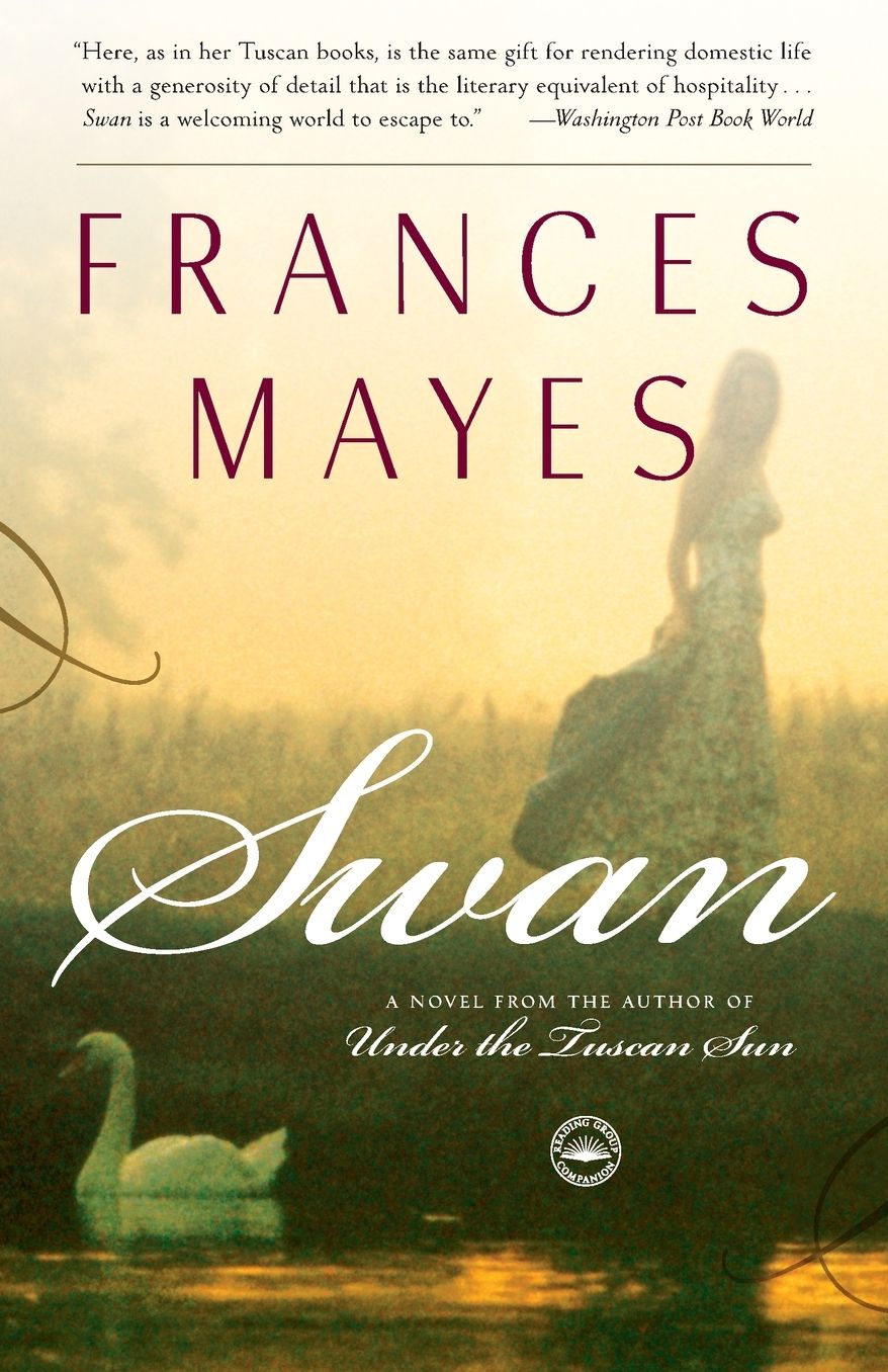 Swan: A Novel from the author of Under the Tuscan Sun