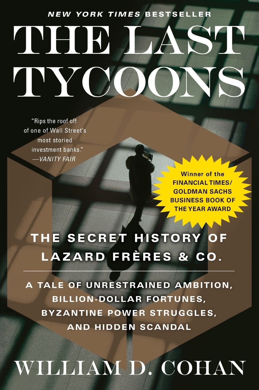 The Last Tycoons: The Secret History of Lazard Frères & Co.
