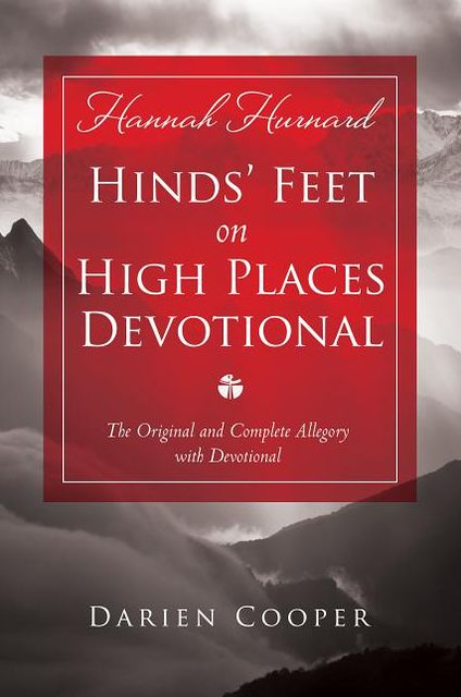 Hinds' Feet on High Places: The Original and Complete Allegory with a Devotional for Women