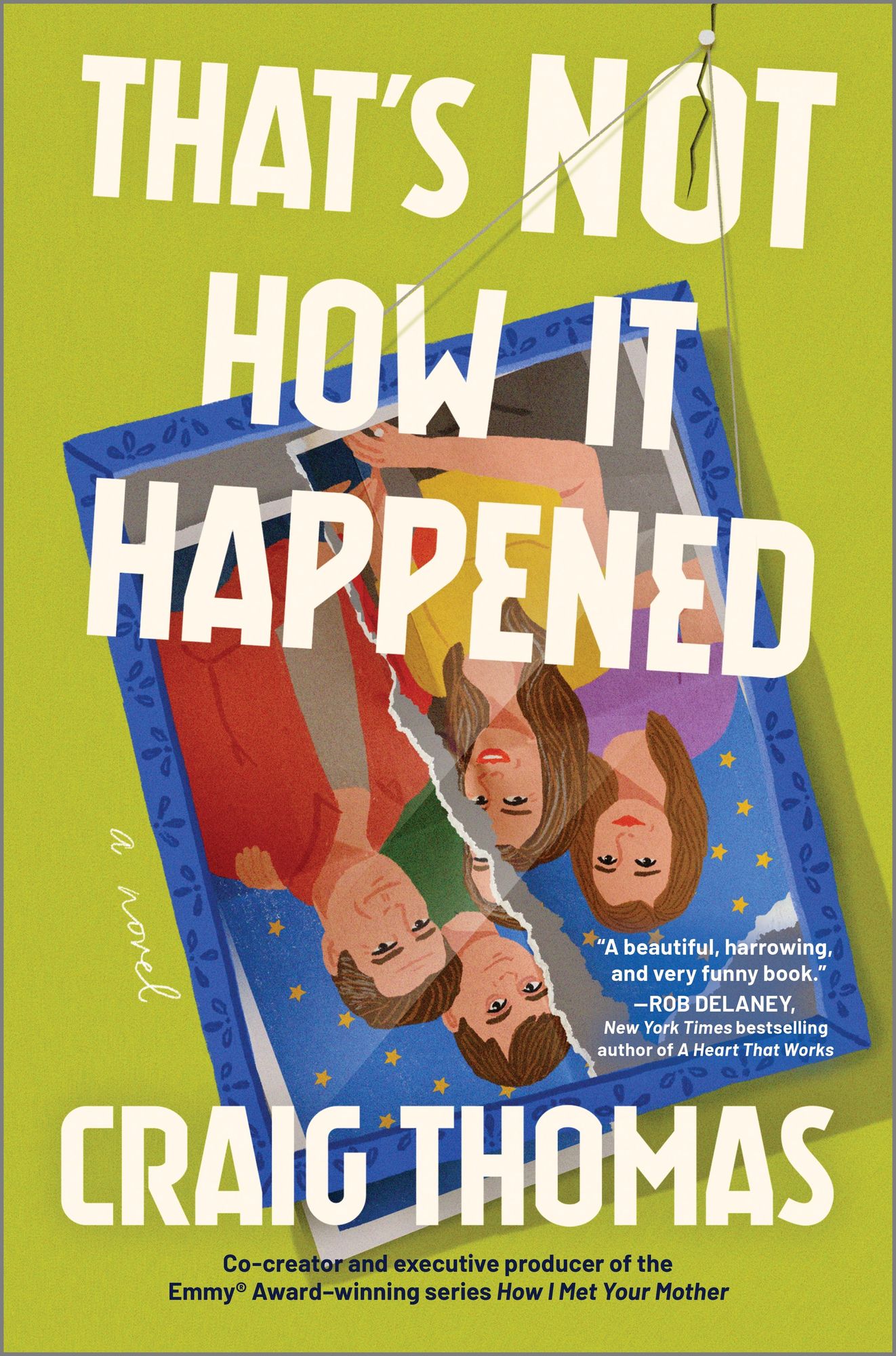 That's Not How It Happened: A Novel