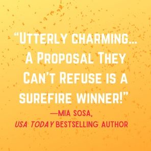 A Proposal They Can't Refuse: A Rom-Com Novel