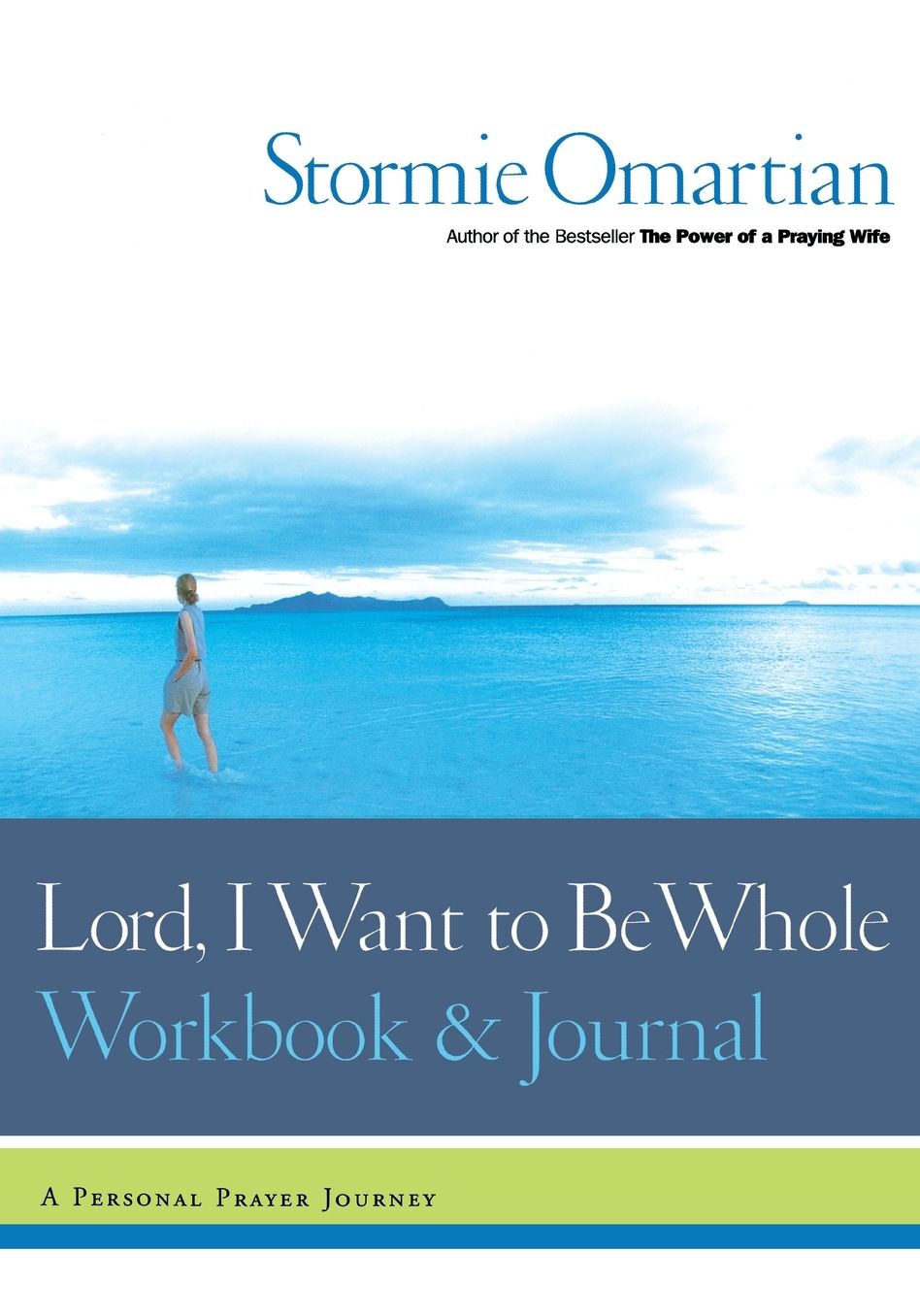 Lord, I Want to Be Whole Workbook and Journal: A Personal Prayer Journey