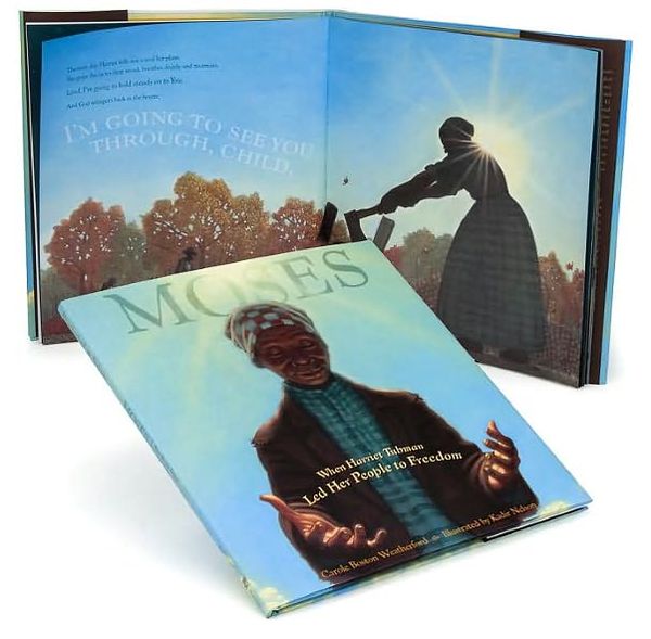 Moses: When Harriet Tubman Led Her People to Freedom (Caldecott Honor Book)