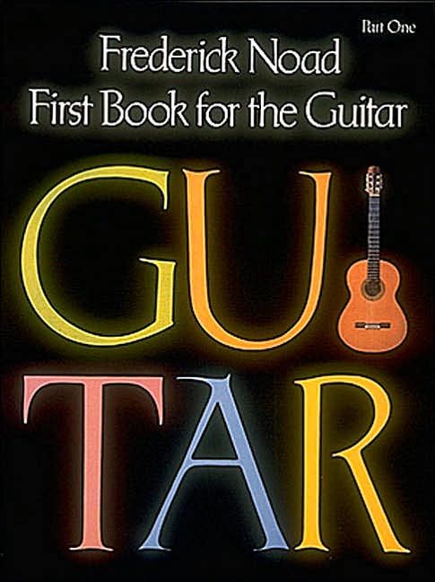 First Book for the Guitar - Part 1: Guitar Technique