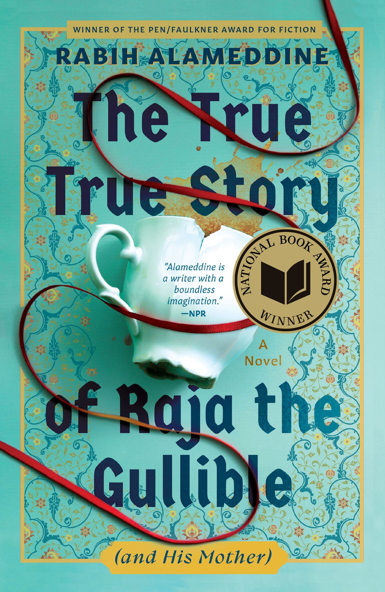The True True Story of Raja the Gullible (and His Mother) (National Book Award Winner)