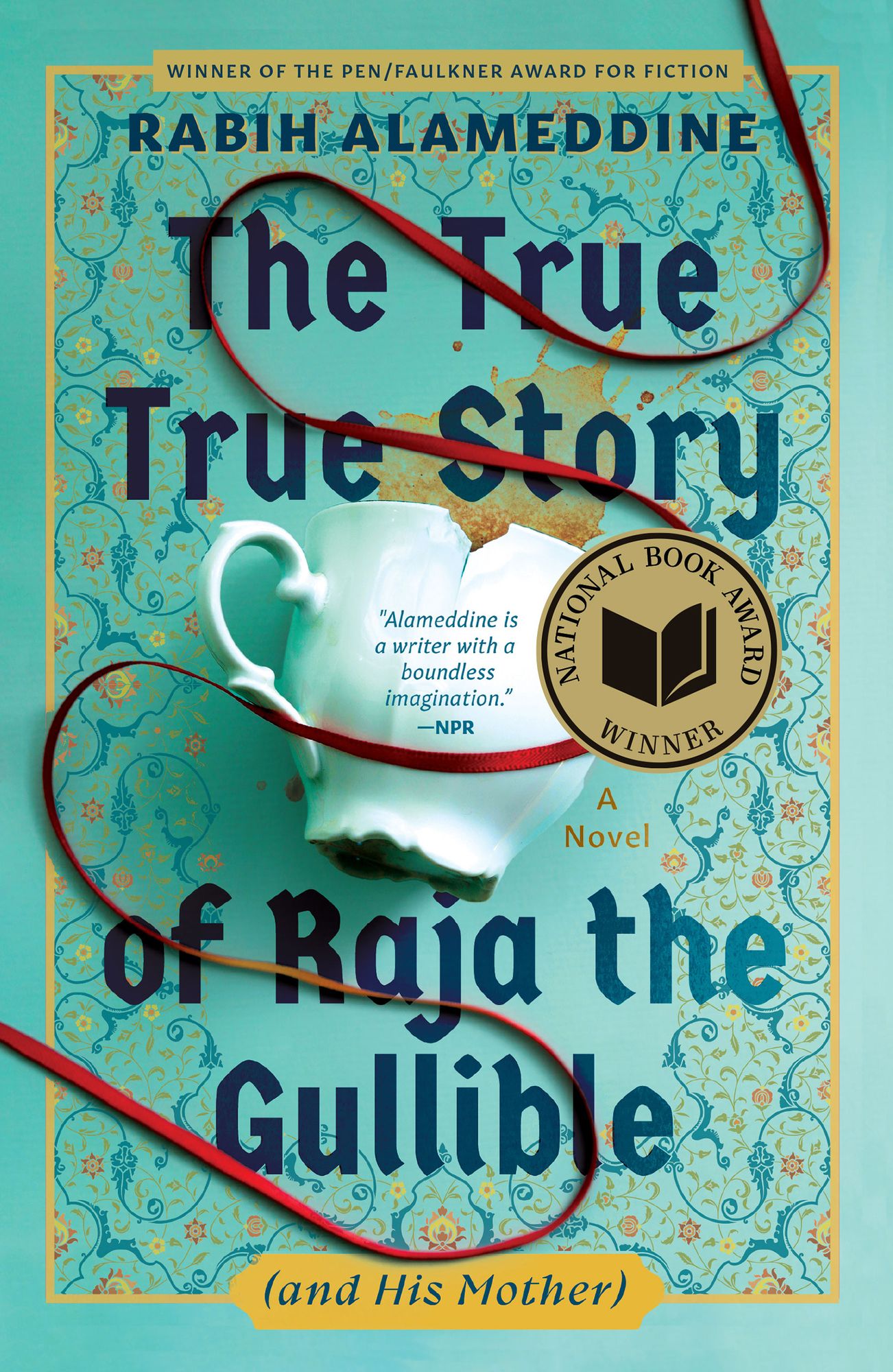 The True True Story of Raja the Gullible (and His Mother) (National Book Award Winner)