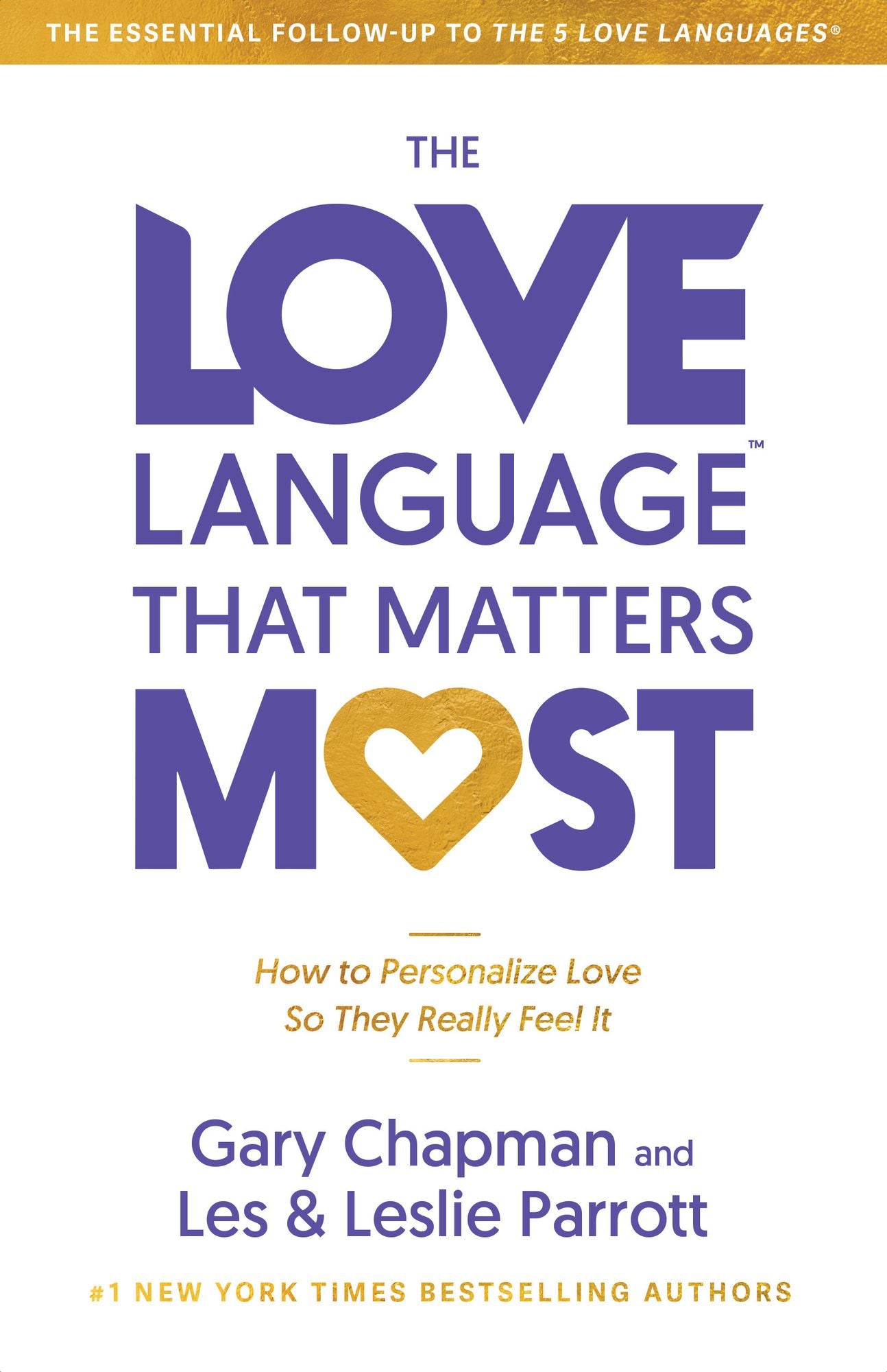 The Love LanguageT That Matters Most: How to Personalize Love So They Really Feel It