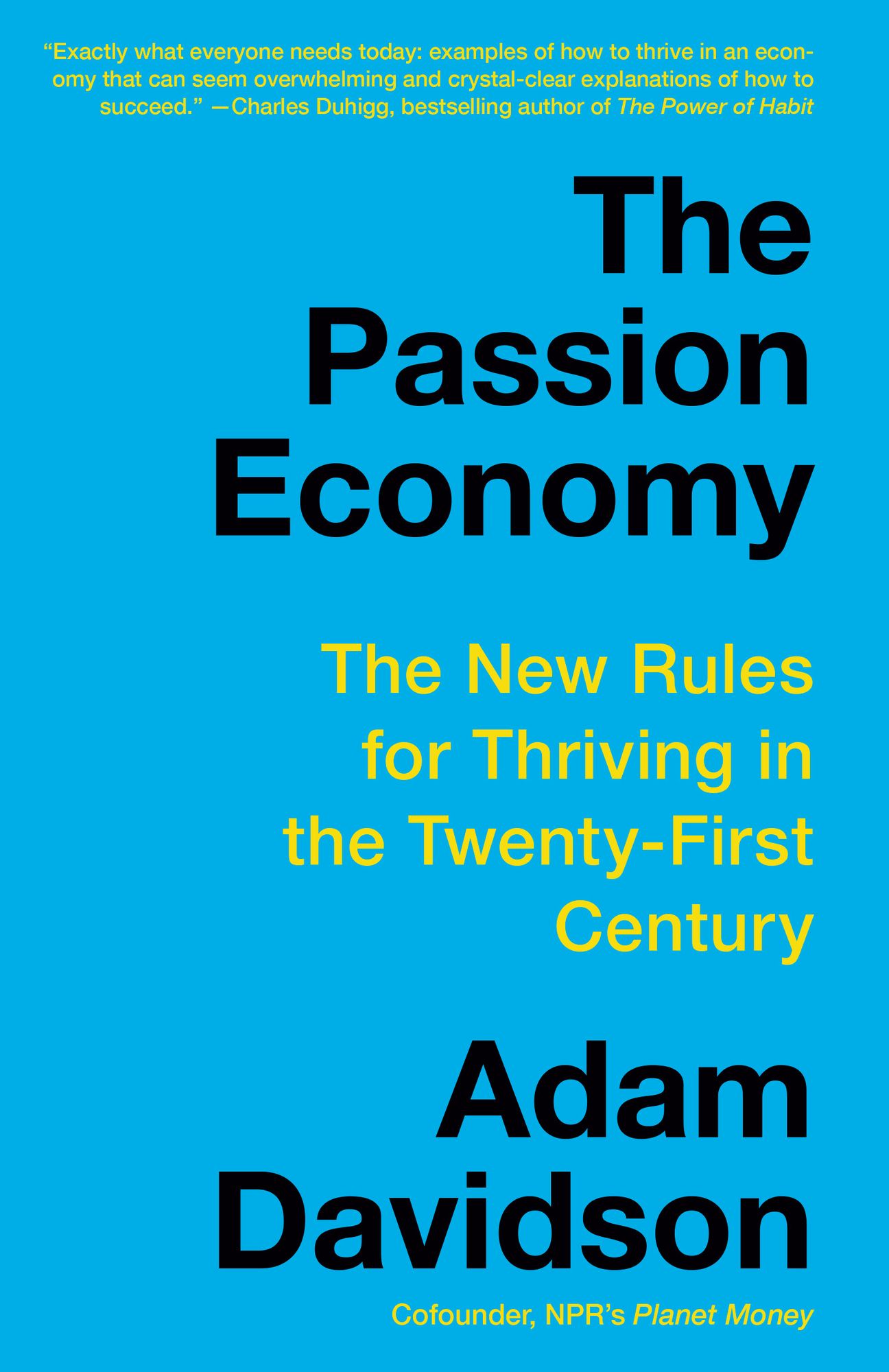 The Passion Economy: The New Rules for Thriving in the Twenty-First Century