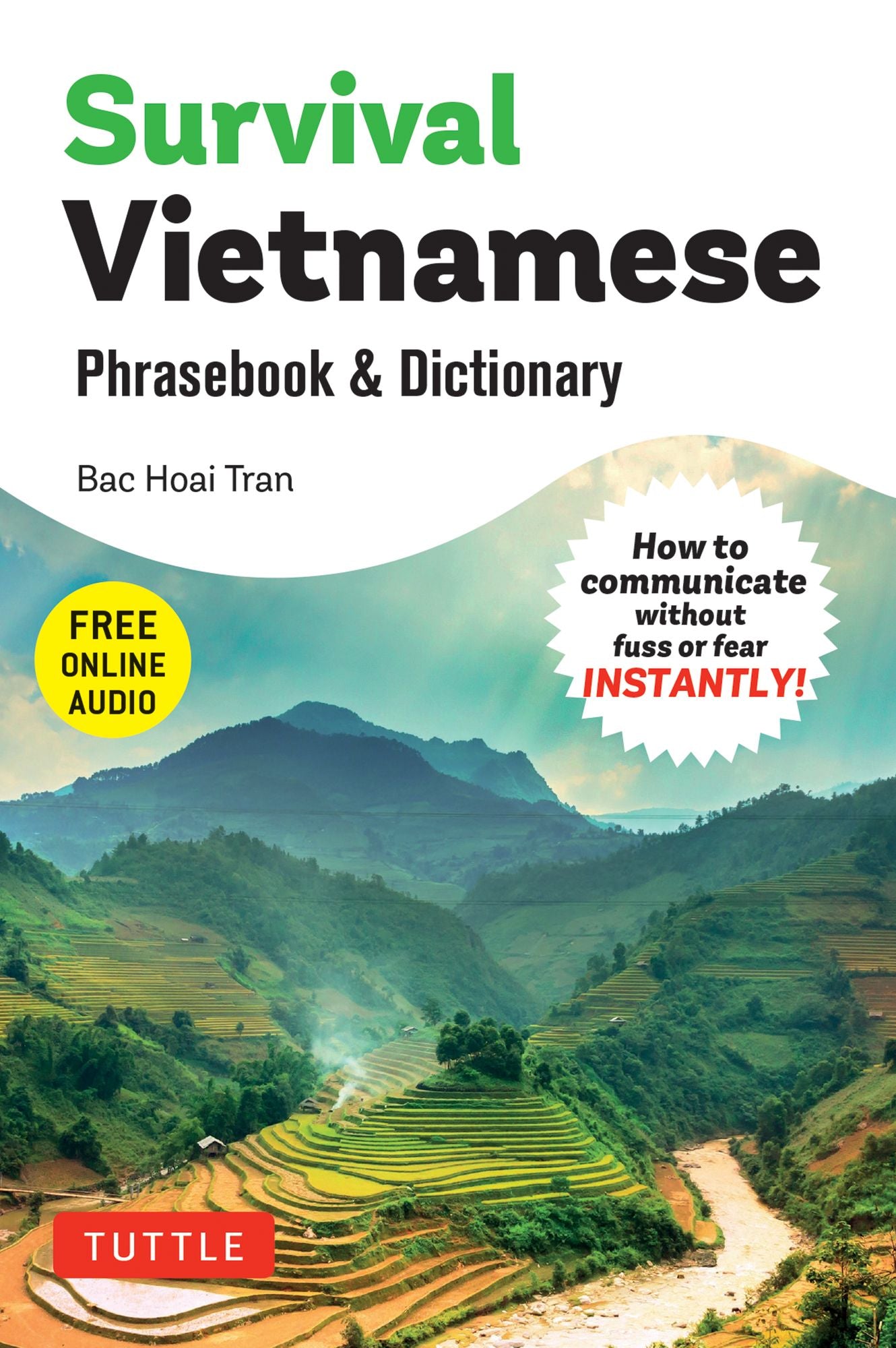 Survival Vietnamese Phrasebook & Dictionary: How to Communicate Without Fuss or Fear INSTANTLY! (With Free Online Audio)