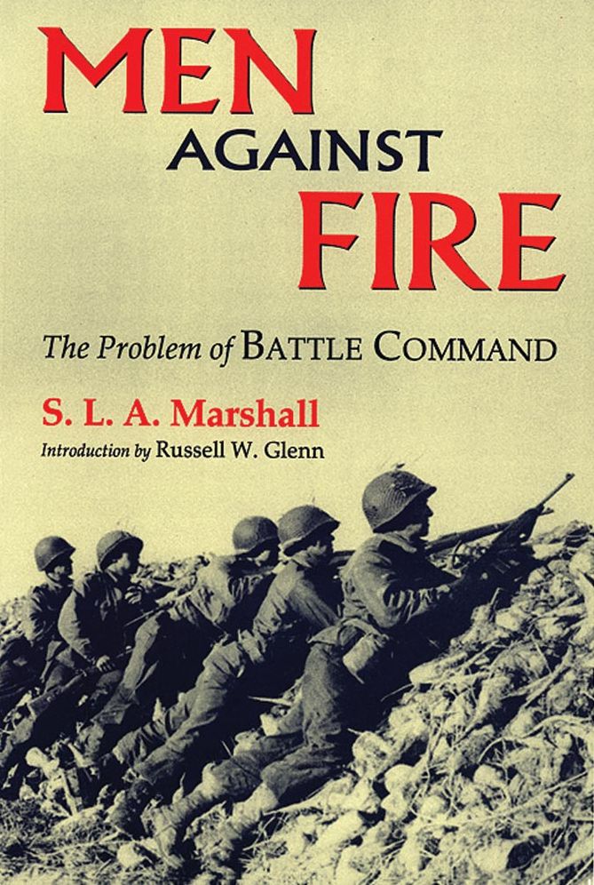 Men Against Fire: The Problem of Battle Command
