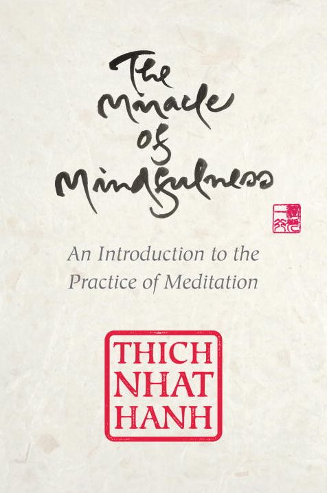 The Miracle of Mindfulness: Gift Edition