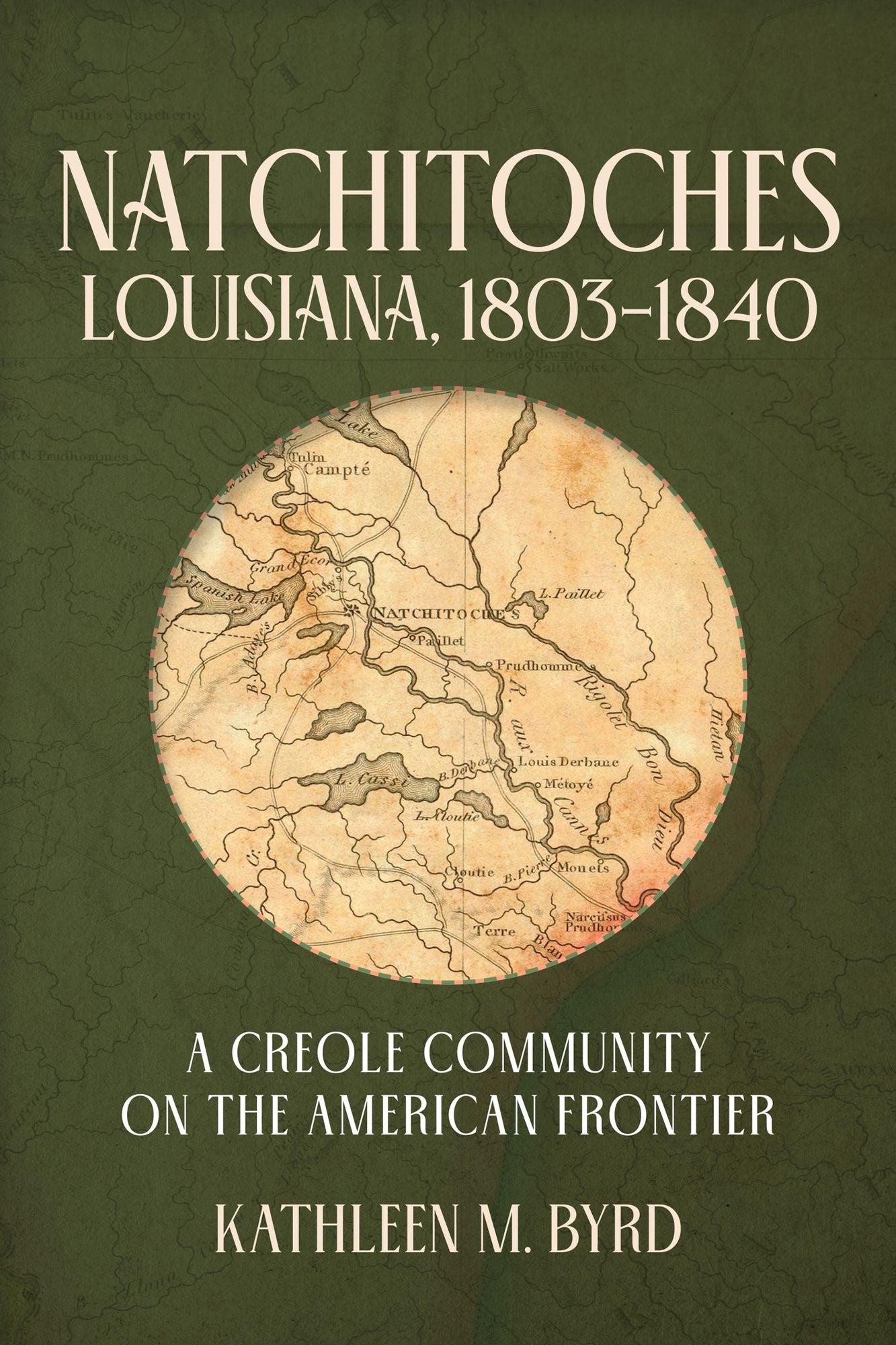 Natchitoches, Louisiana, 1803-1840: A Creole Community on the American Frontier