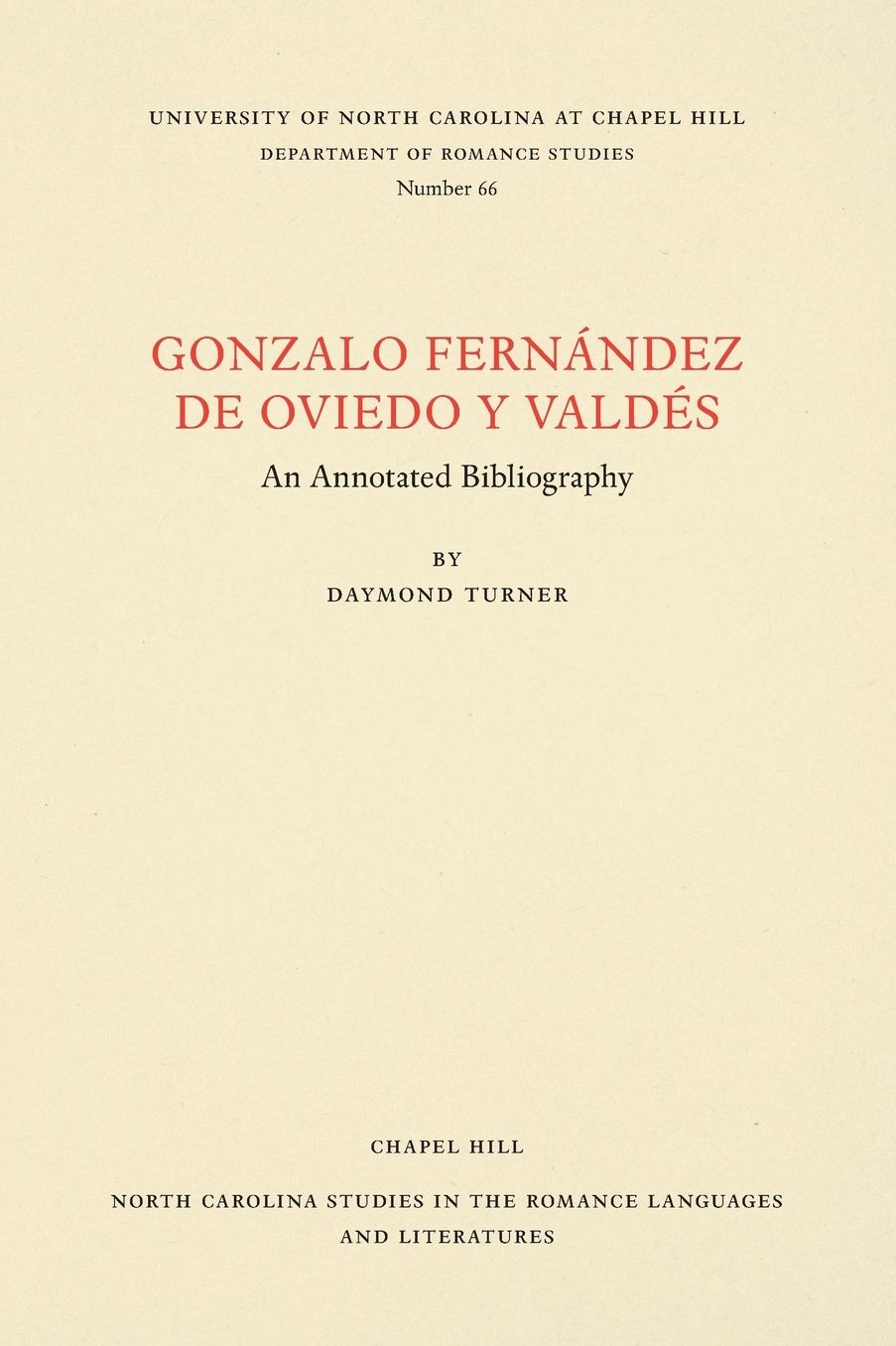 Gonzalo Fernández de Oviedo y Valdés: An Annotated Bibliography