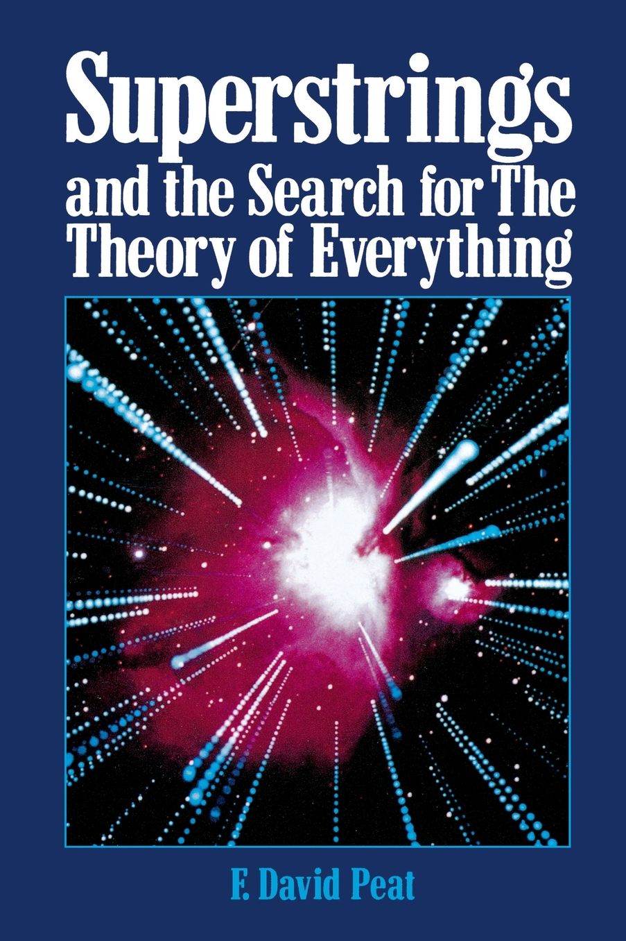 Superstrings And The Search For The Theory Of Everything