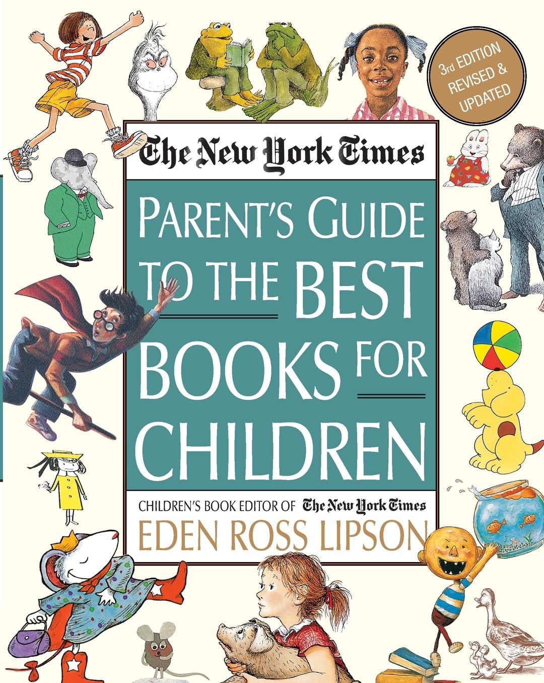 The New York Times Parent's Guide to the Best Books for Children: 3rd Edition Revised and Updated