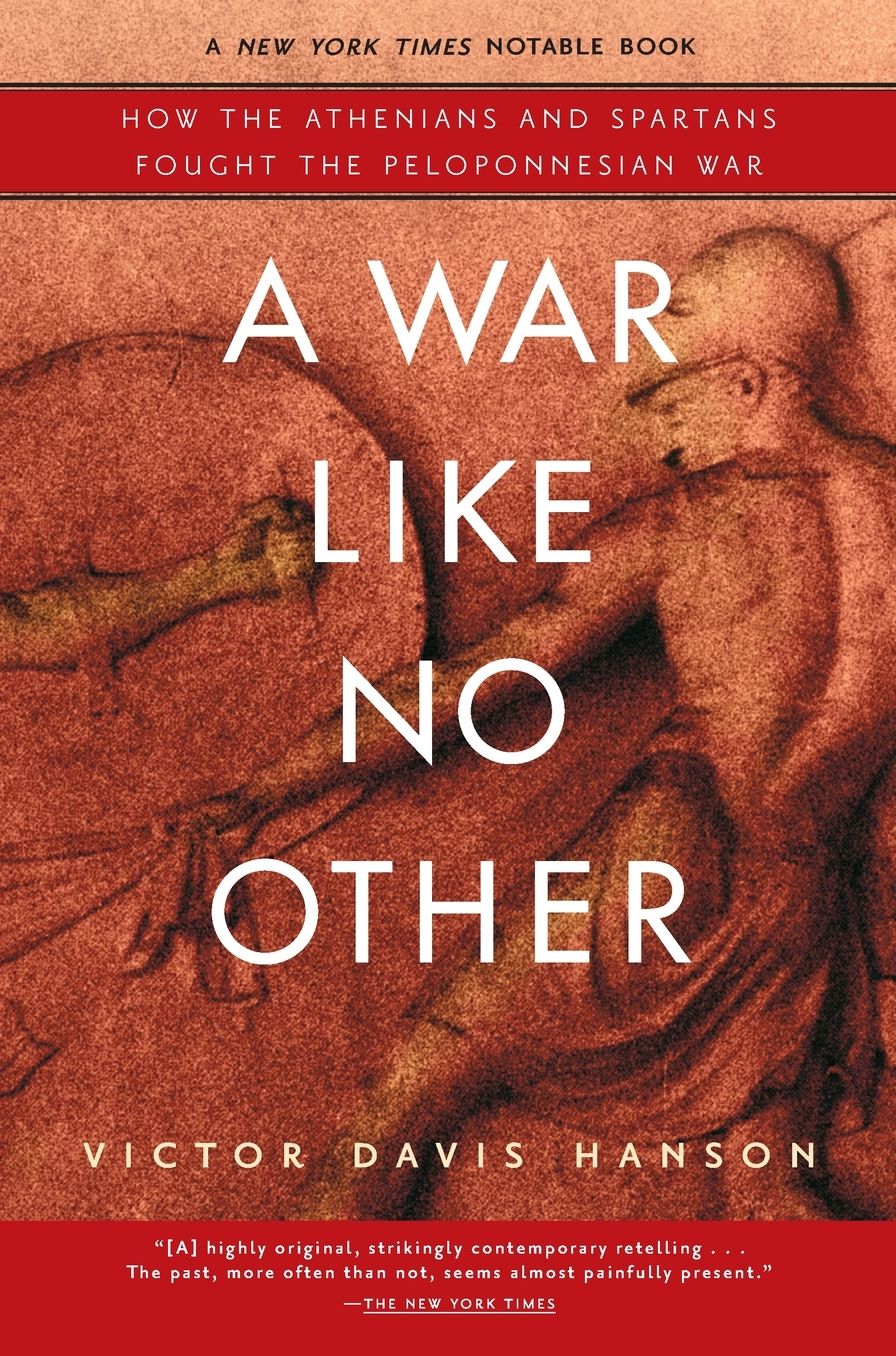 A War Like No Other: How the Athenians and Spartans Fought the Peloponnesian War