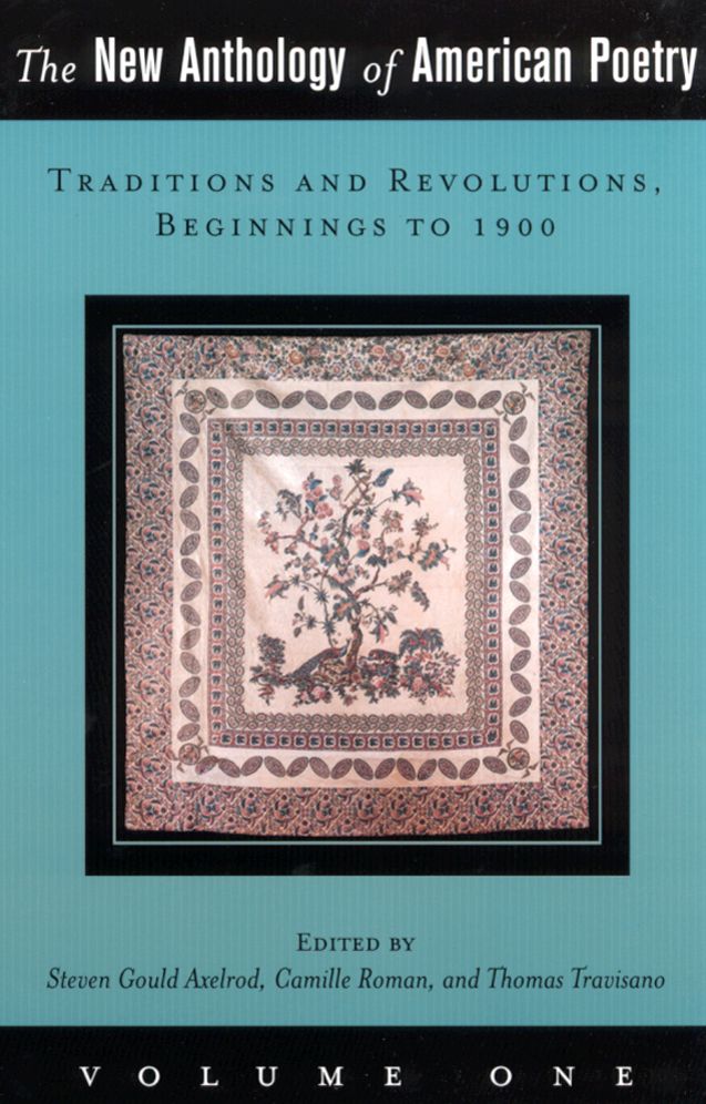 The New Anthology of American Poetry: Traditions and Revolutions, Beginnings to 1900