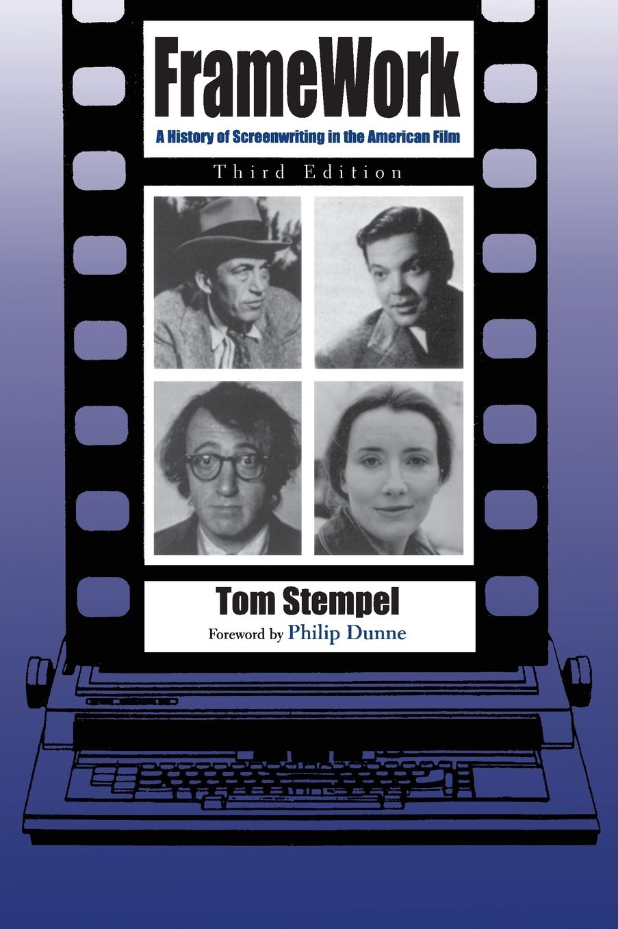 Framework: A History of Screenwriting in the American Film, Third Edition