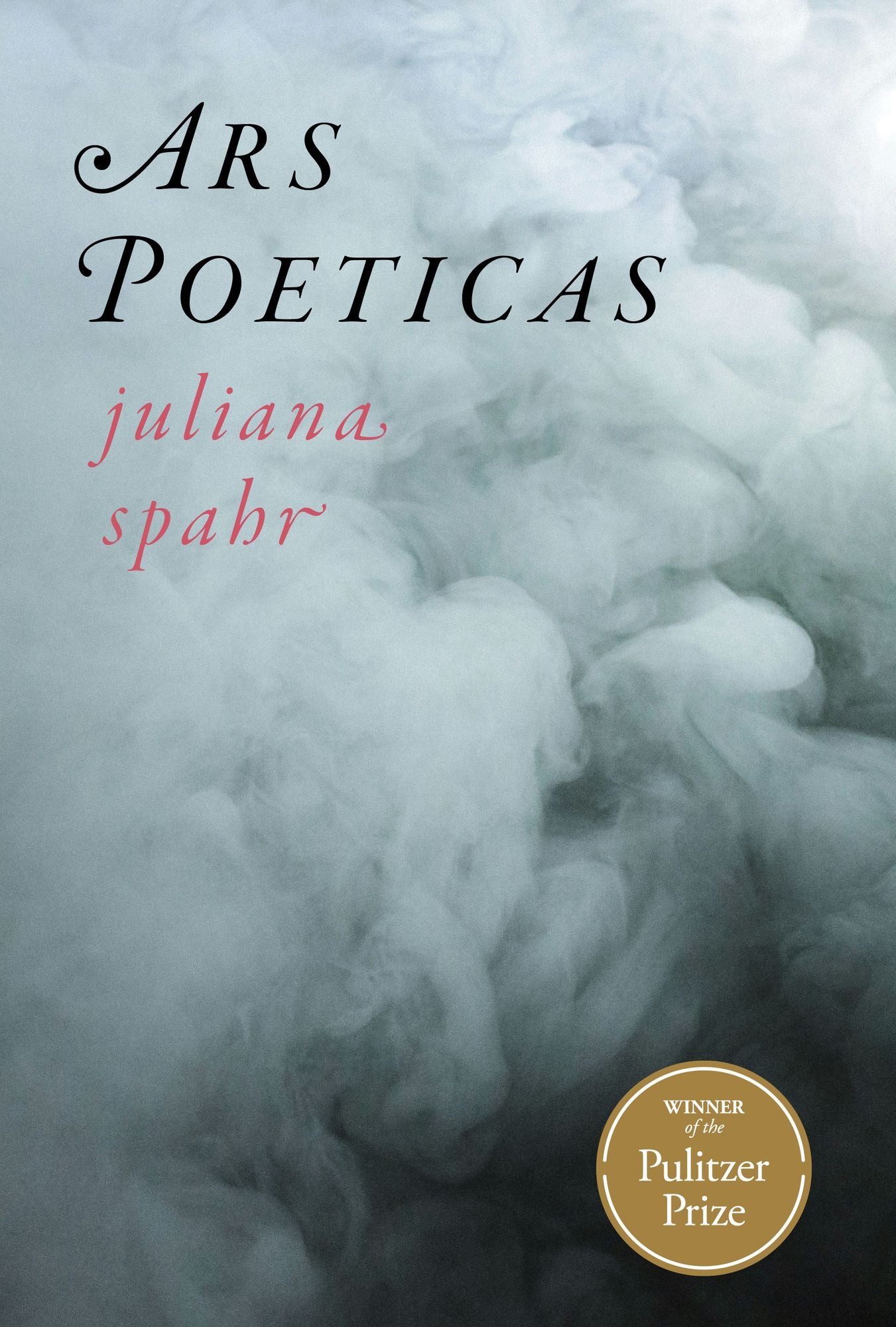 Ars Poeticas (Pulitzer Prize Winner)