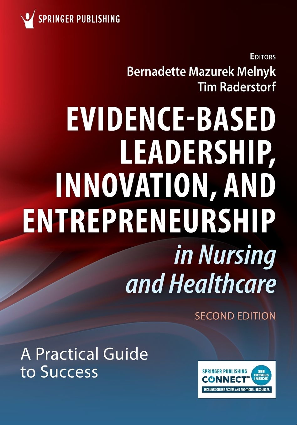 Evidence-Based Leadership, Innovation, and Entrepreneurship in Nursing and Healthcare: A Practical Guide for Success