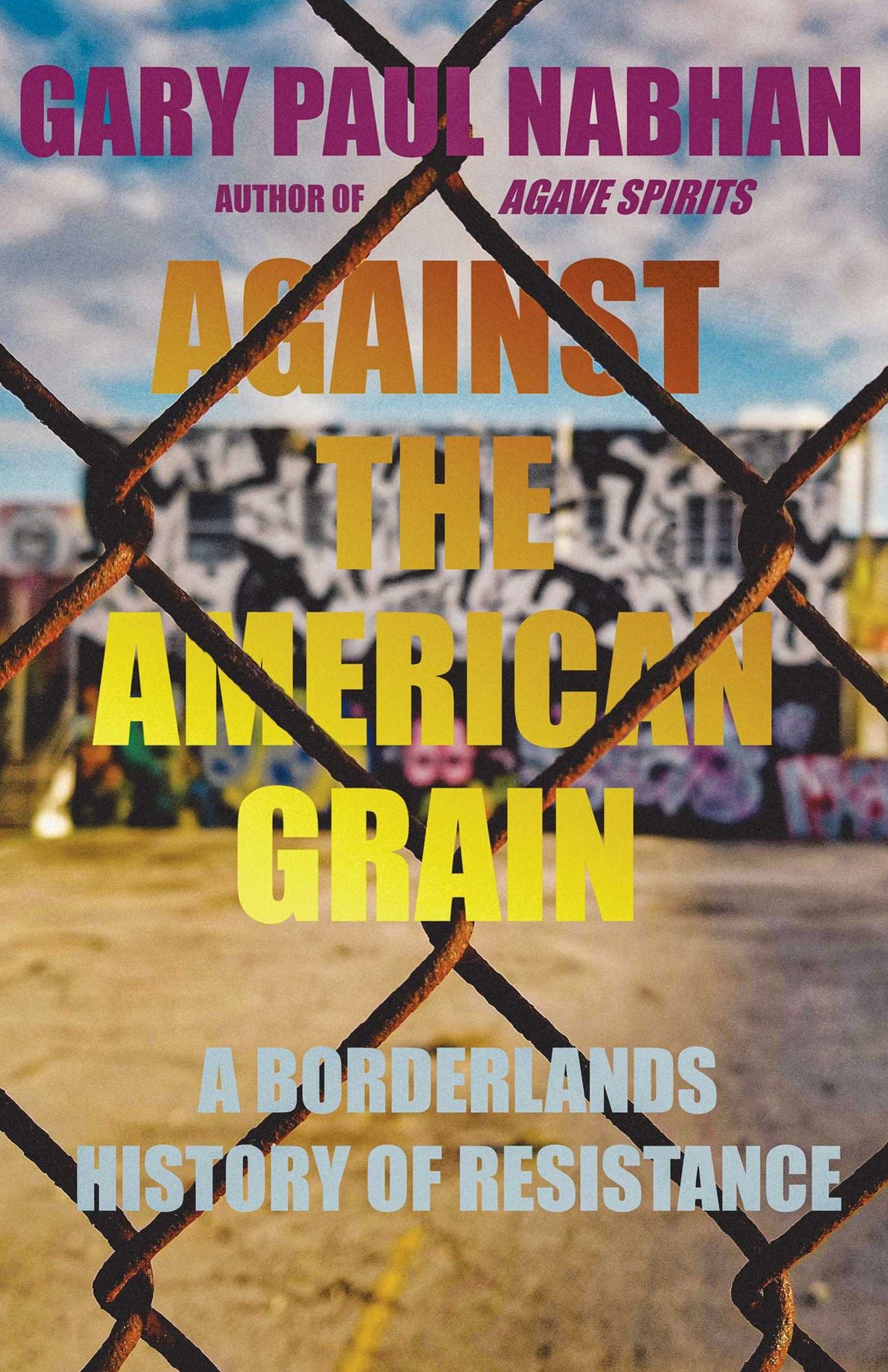Against the American Grain: A Borderlands History of Resistance