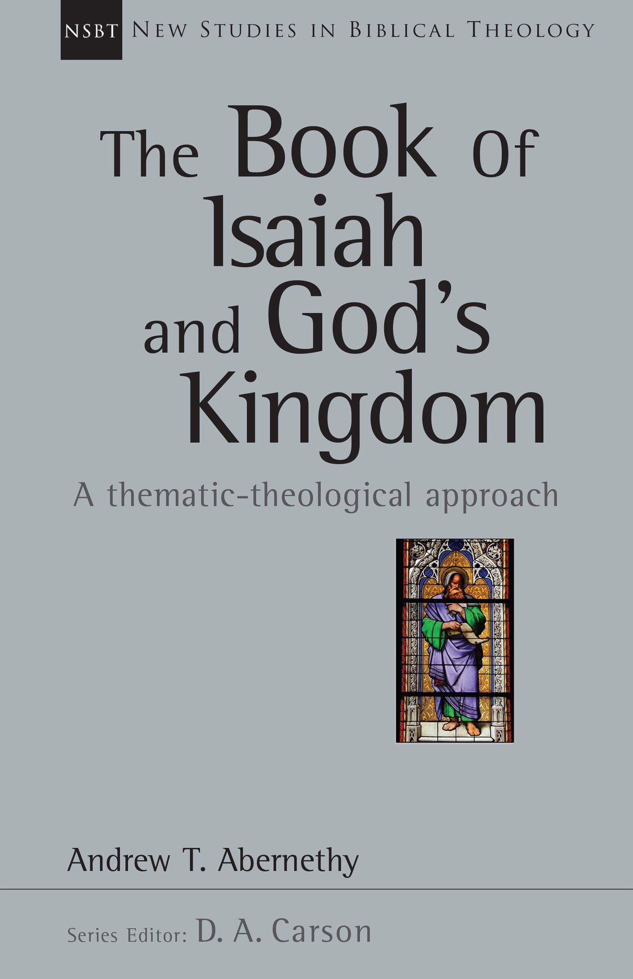 The Book of Isaiah and God's Kingdom: A Thematic-Theological Approach