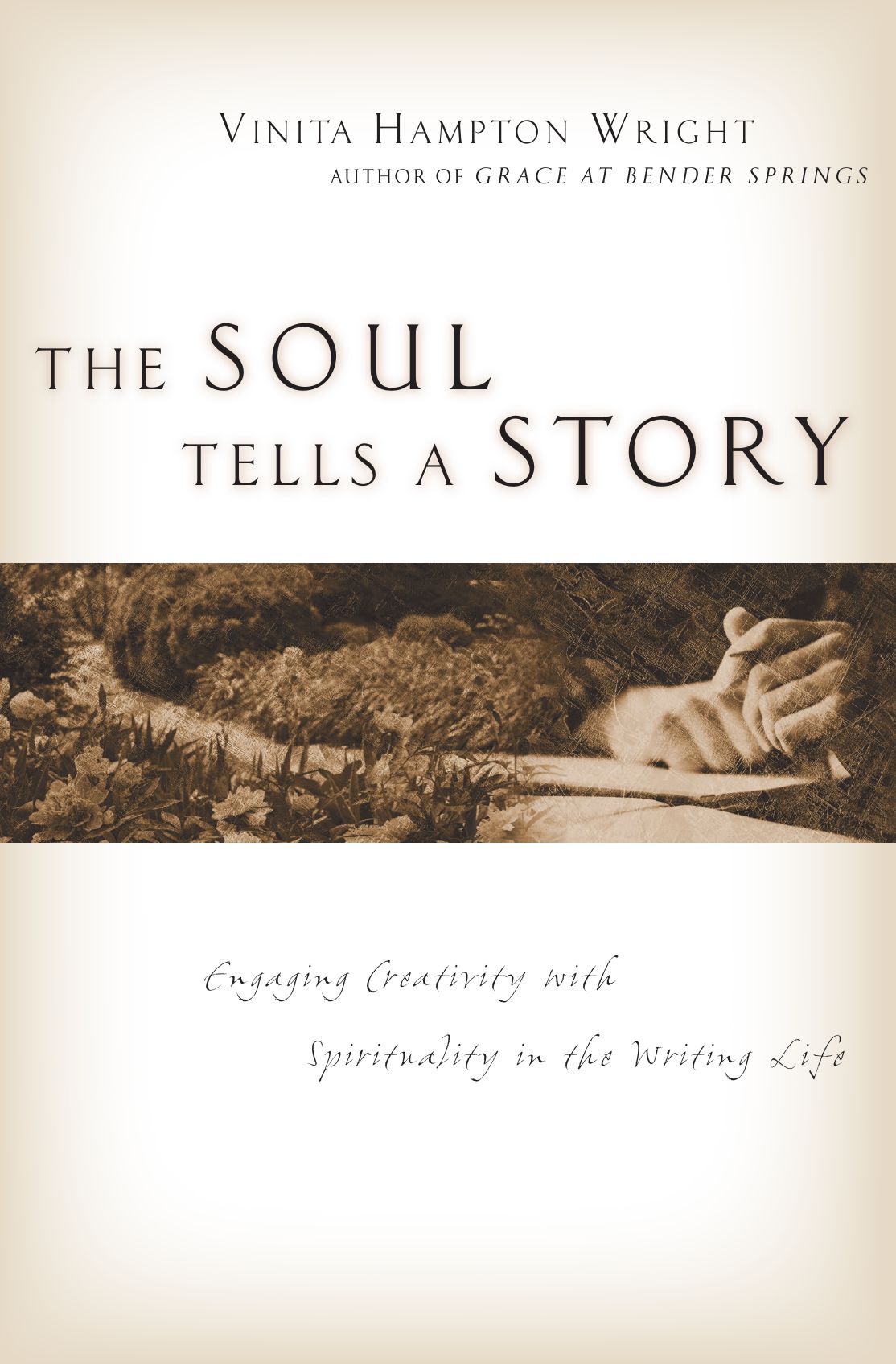 The Soul Tells a Story: Engaging Creativity with Spirituality in the Writing Life