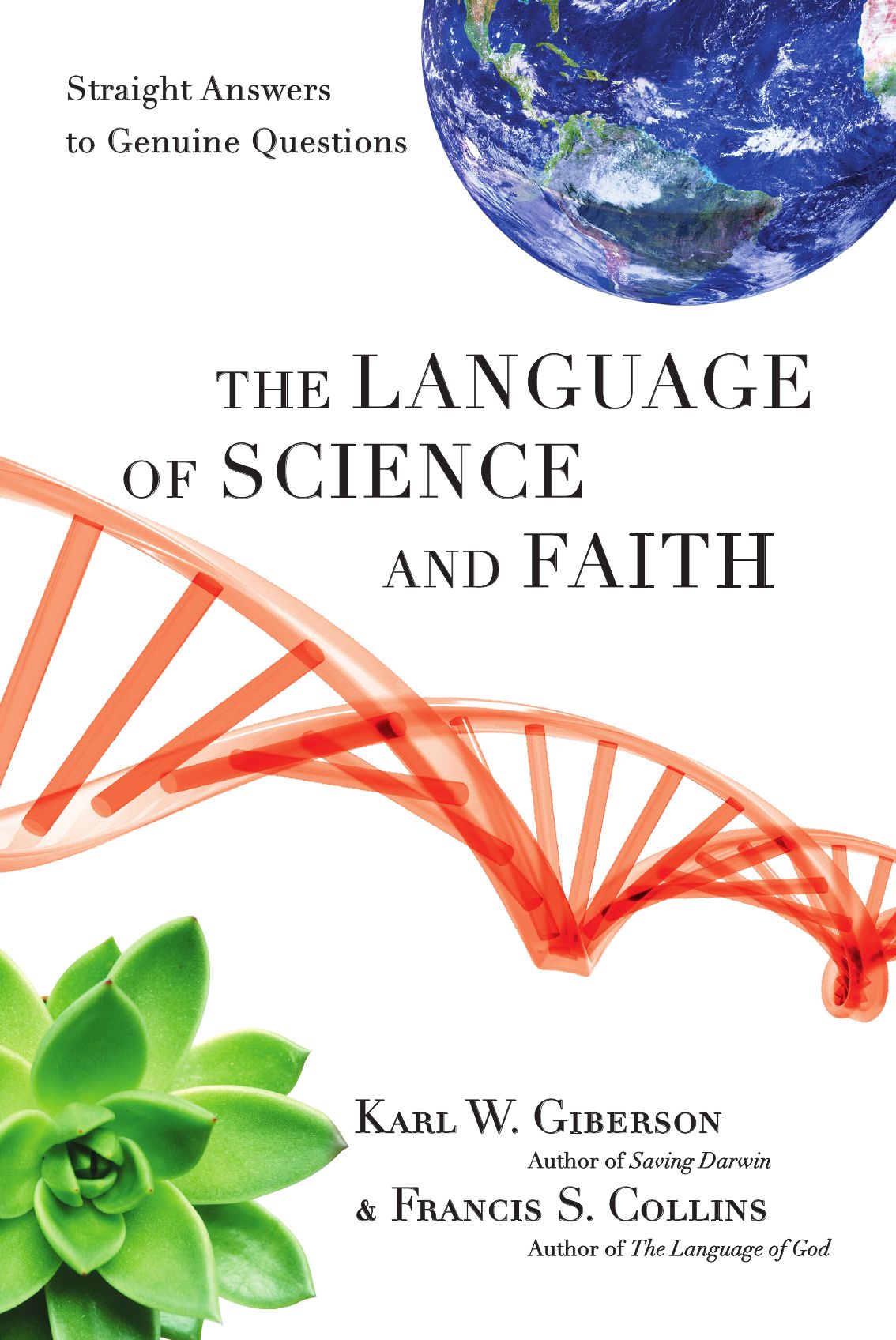 The Language of Science and Faith: Straight Answers to Genuine Questions