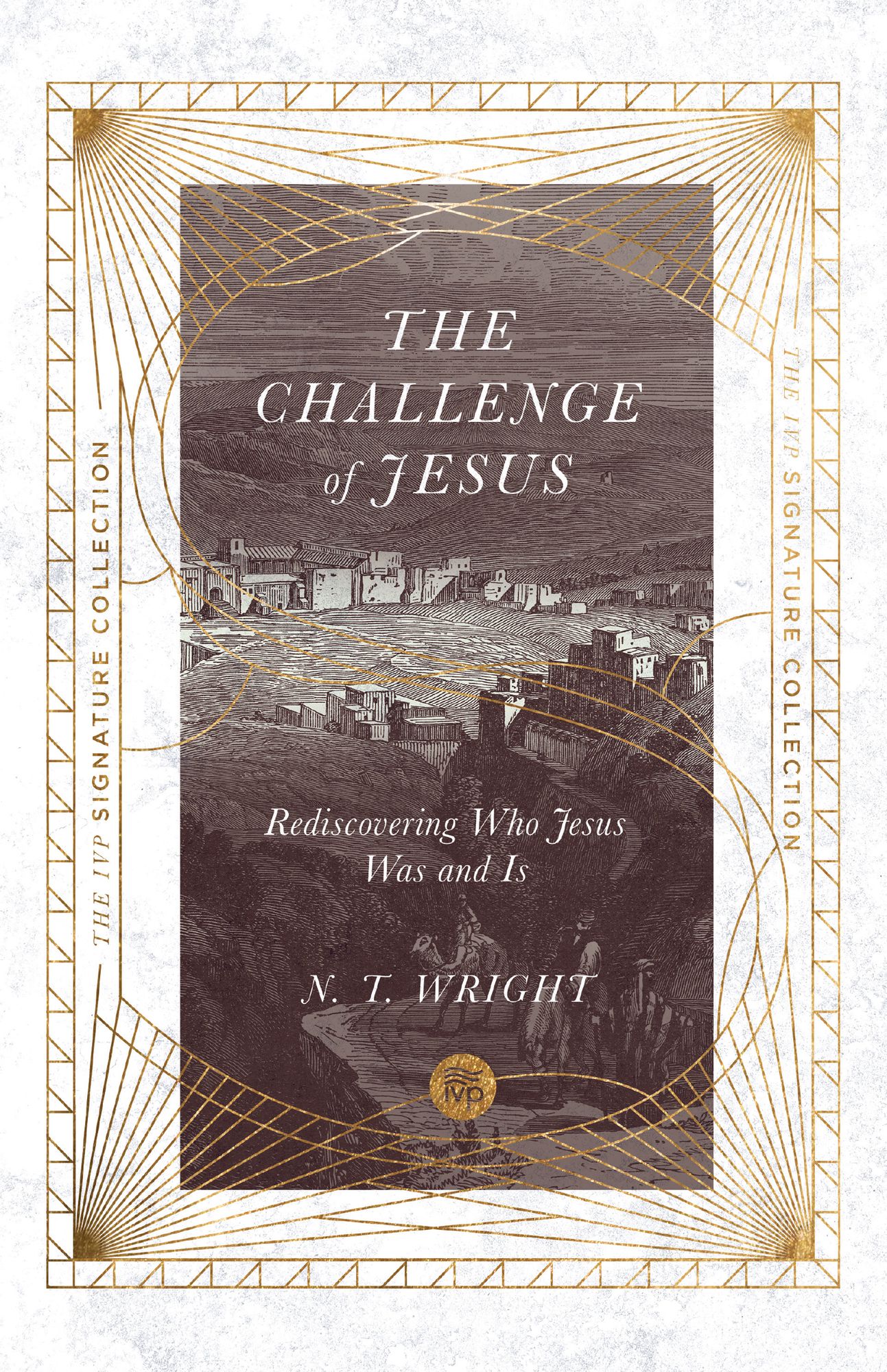 The Challenge of Jesus: Rediscovering Who Jesus Was and Is