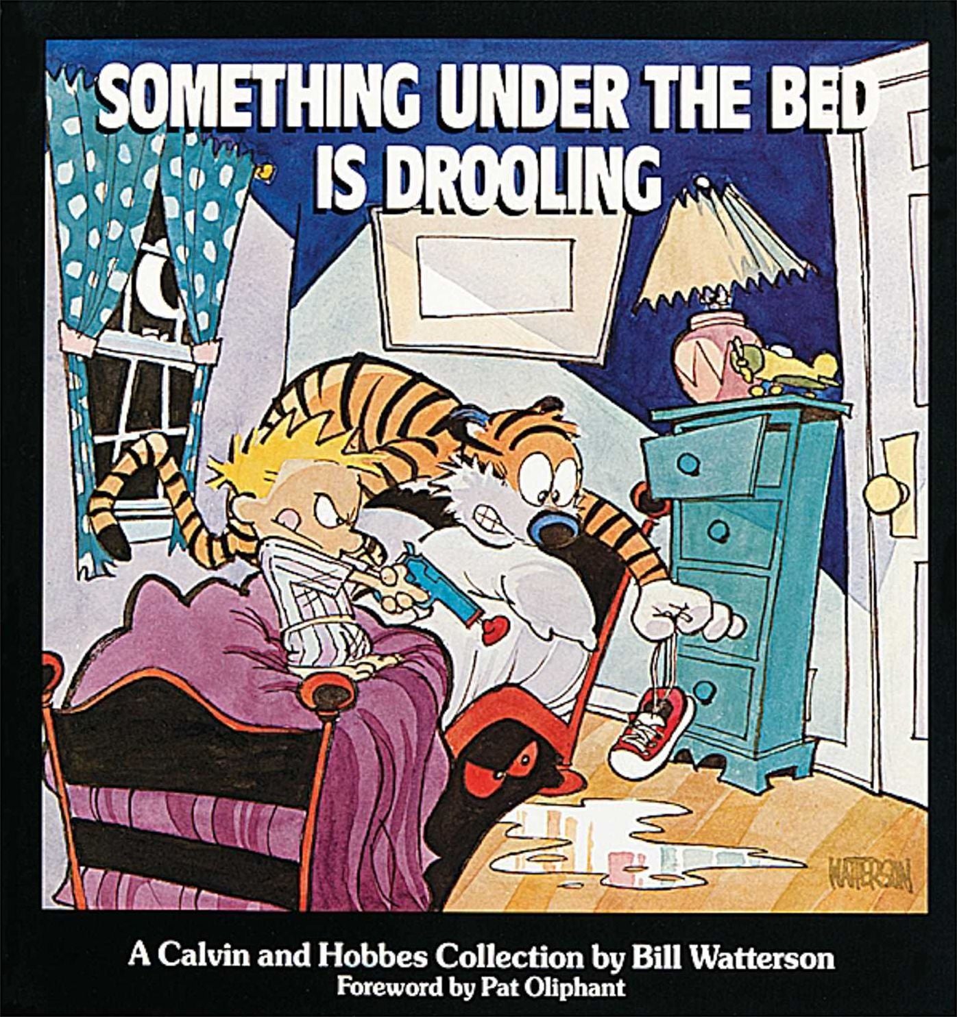 Something under the Bed Is Drooling: A Calvin and Hobbes Collection