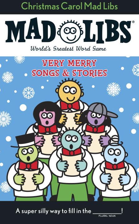 Christmas Carol Mad Libs: Very Merry Songs and Stories