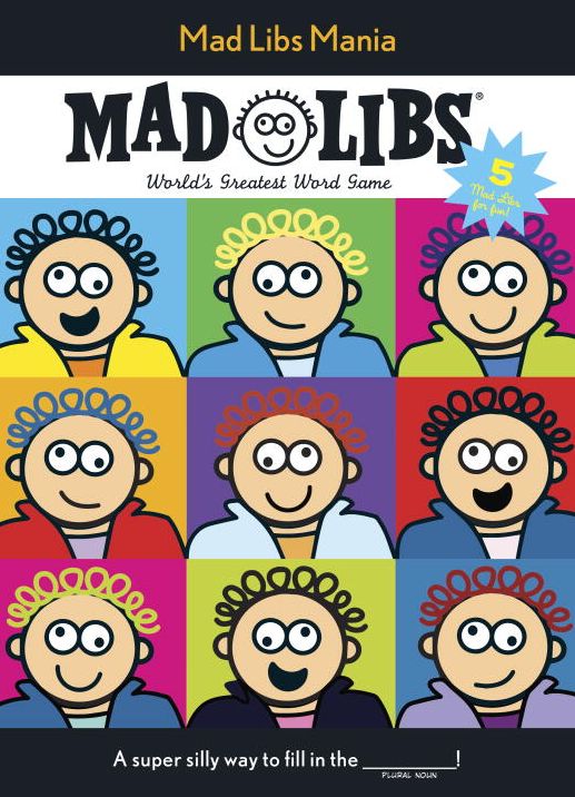 Mad Libs Mania: Over 100 Stories in One!