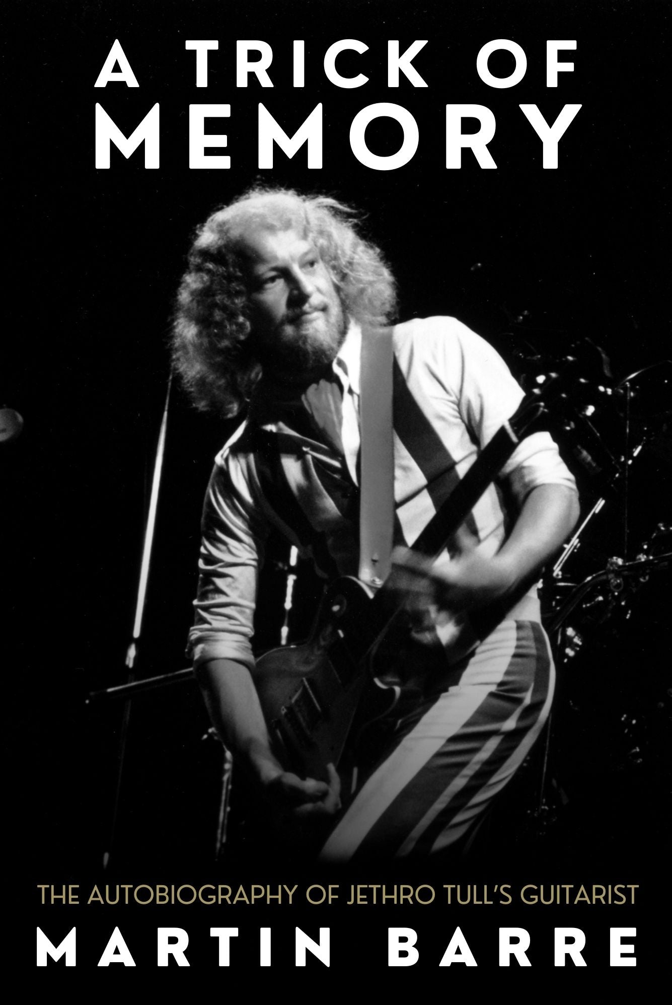 A Trick of Memory: The Autobiography of Jethro Tull's Guitarist