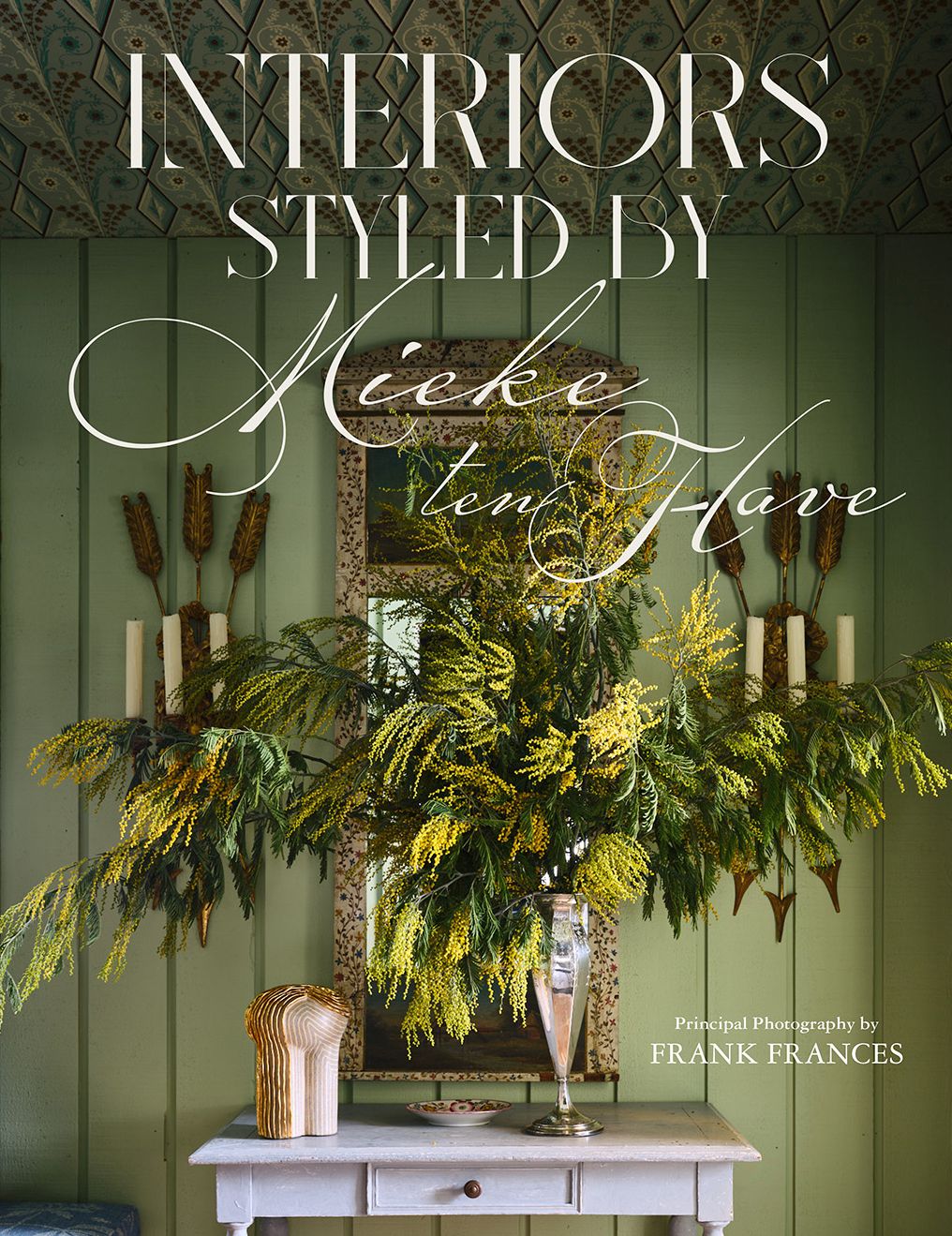 Interiors: Styled by Mieke ten Have: Mieke ten Have shares her techniques for teasing out the elements of a home that make it compelling and alive