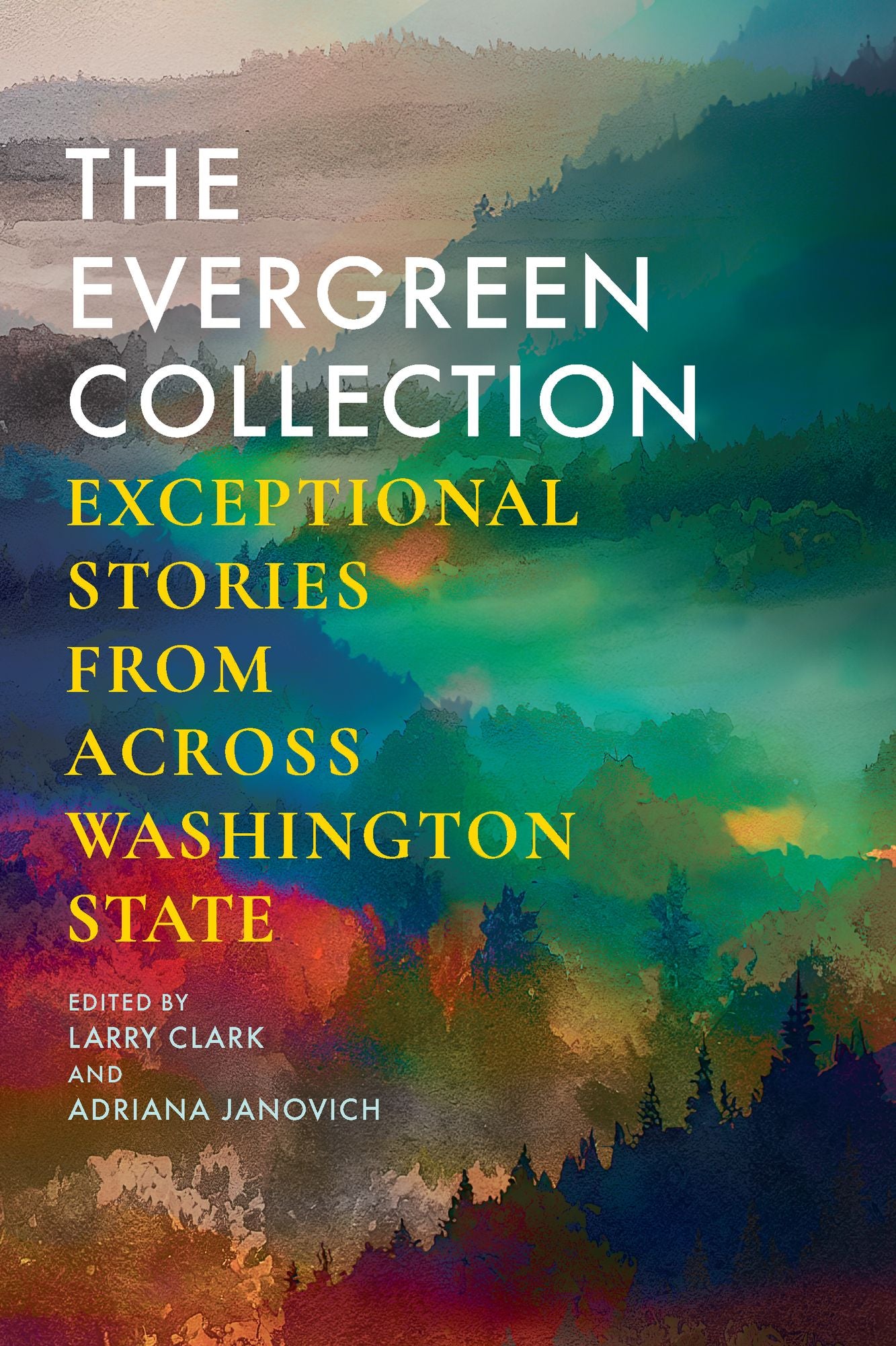 The Evergreen Collection: Exceptional Stories from Across Washington State