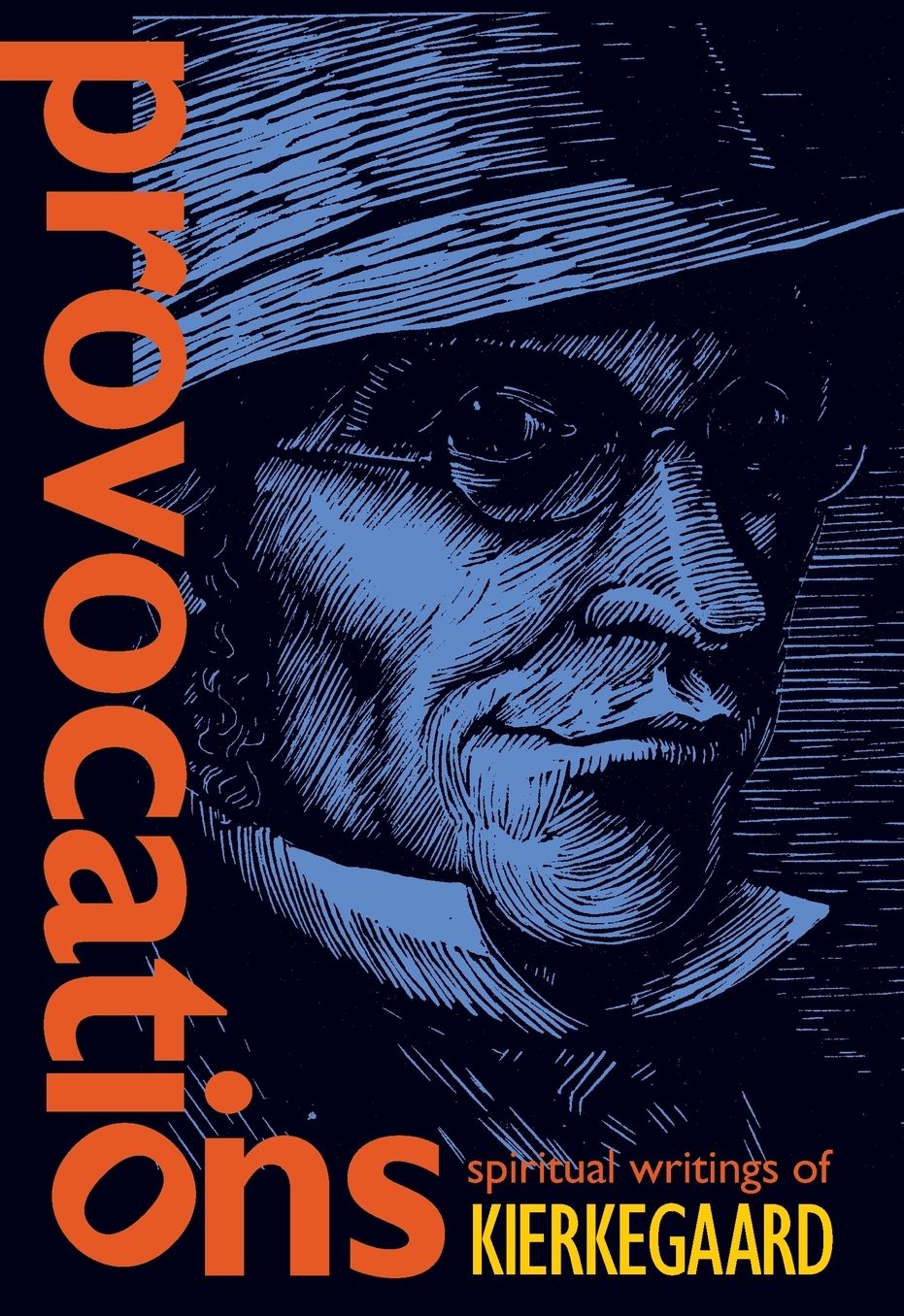 Provocations: Spiritual Writings of Kierkegaard