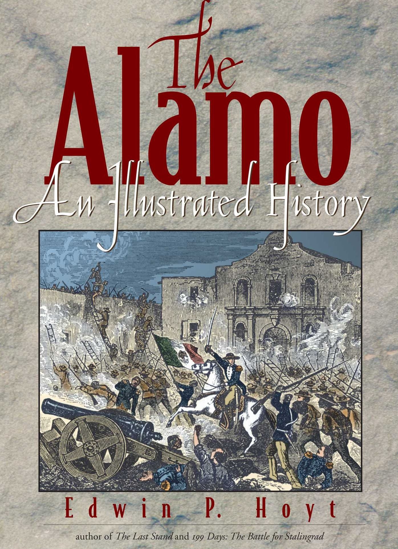 The Alamo: An Illustrated History
