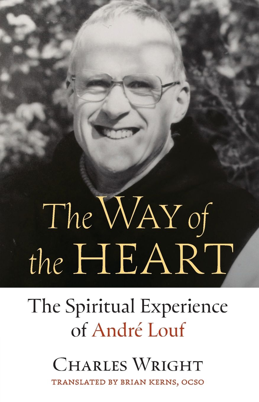 The Way of the Heart: The Spiritual Experience of AndrÃ¯Â¿Â½ Louf Volume 72