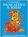 Incas, Aztecs, and Mayas
