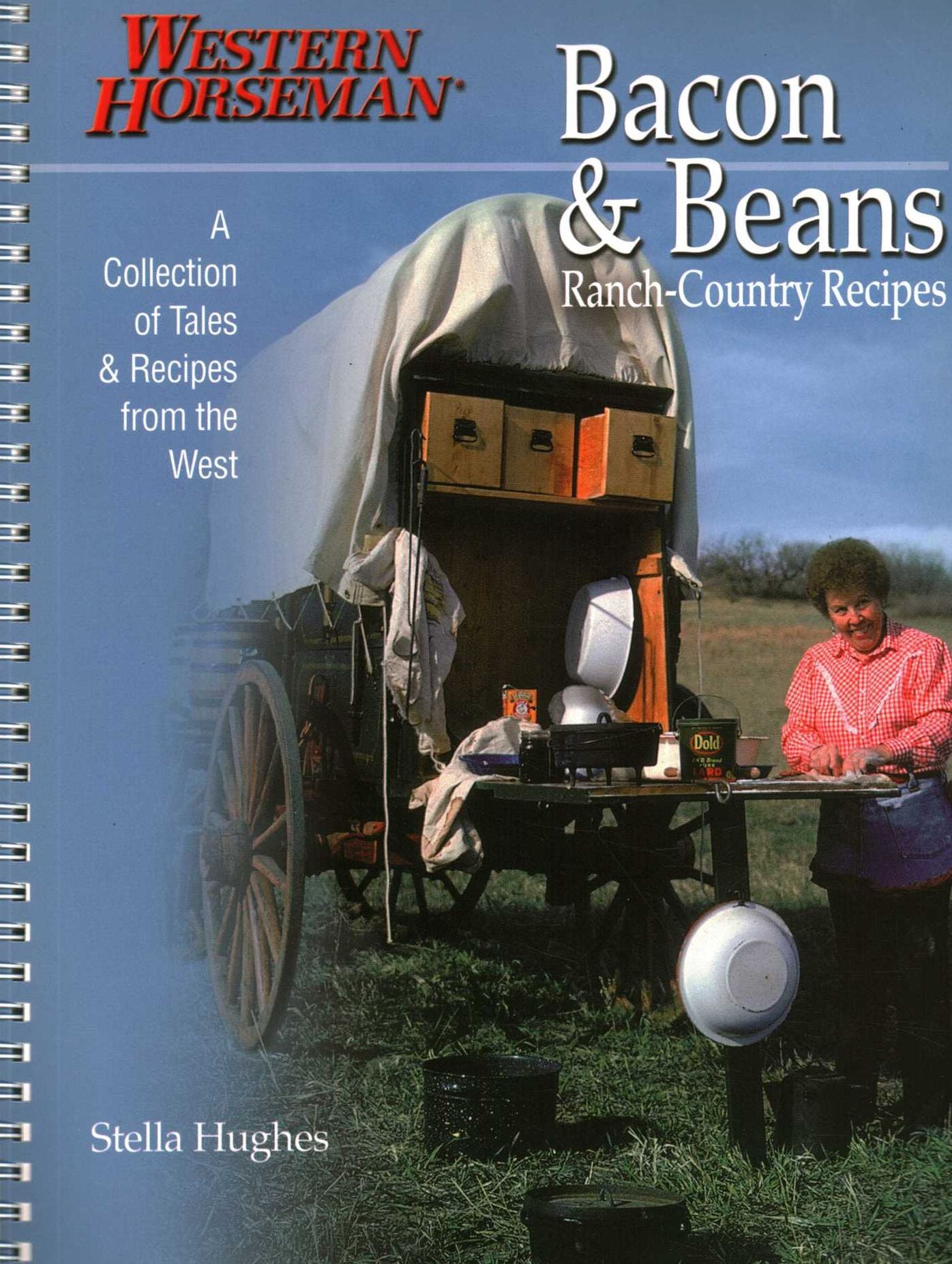 Bacon & Beans: A Collection Of Tales And Recipes From The West