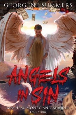 Angels In Sin, Mayhem, Money, and Murder