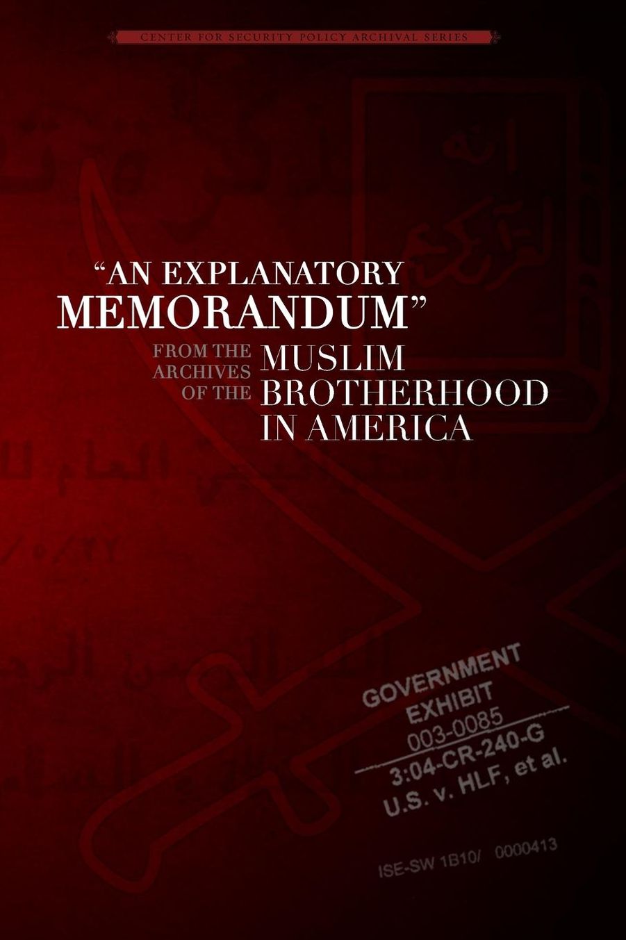 An Explanatory Memorandum: From the Archives of the Muslim Brotherhood in America